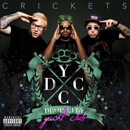 Drop City Yacht Club - Crickets