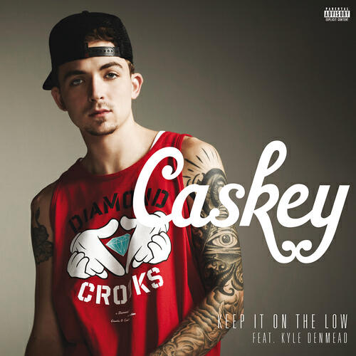 Caskey - Keep It On the Low (Explicit Version)