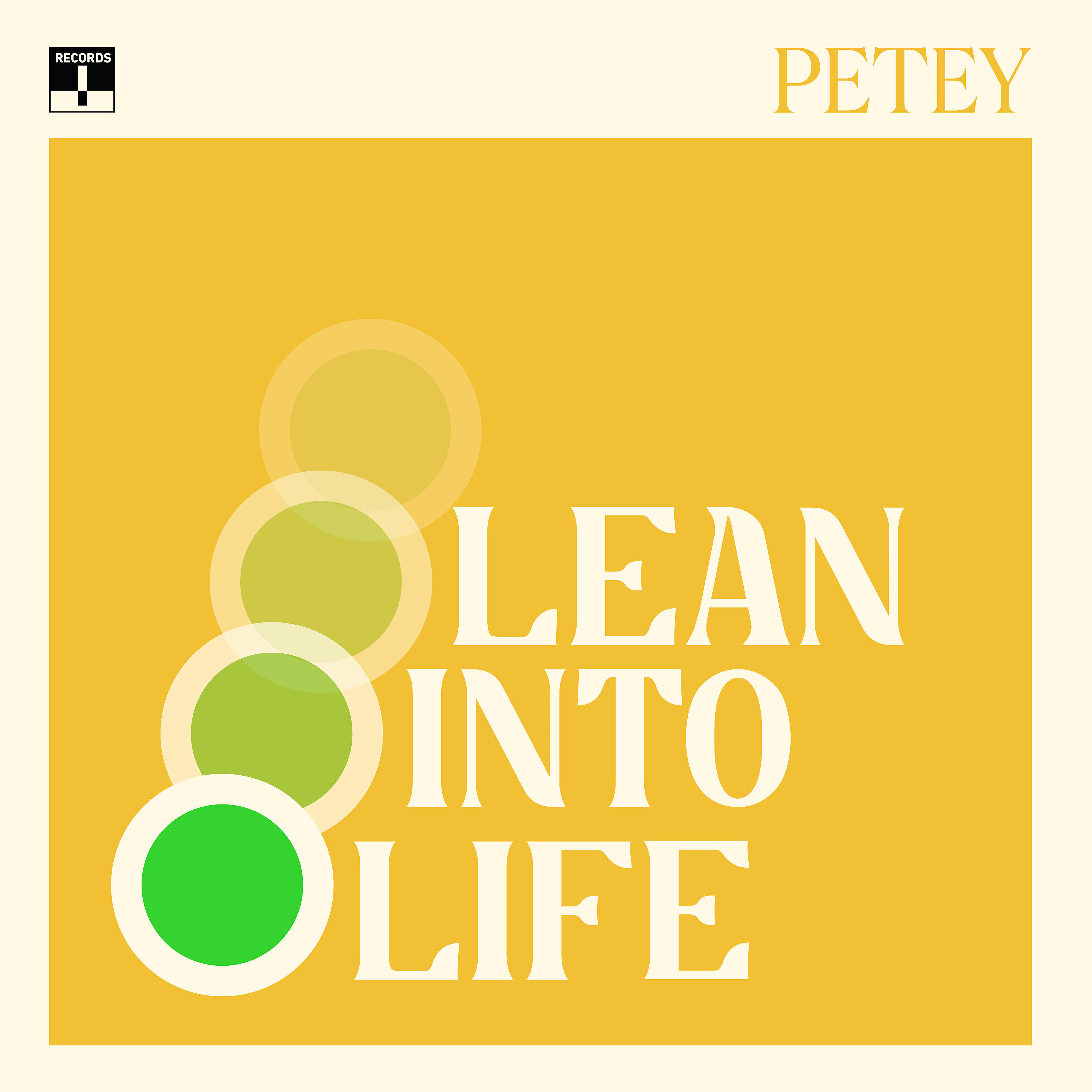 Petey - Lean Into Life