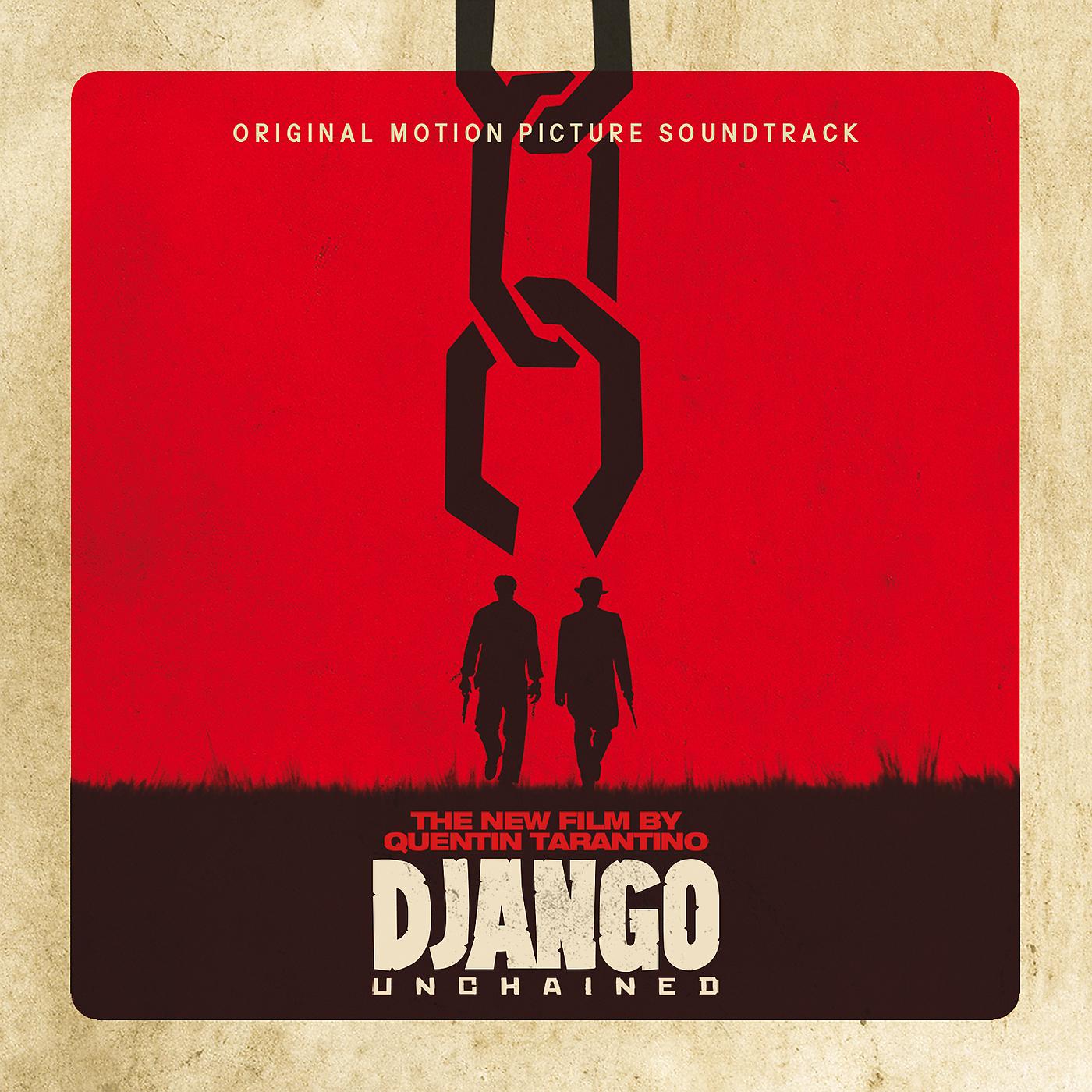 Постер альбома Quentin Tarantino’s Django Unchained Original Motion Picture Soundtrack