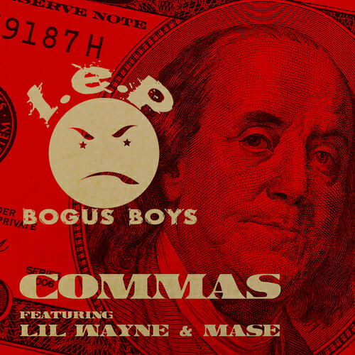L.E.P. Bogus Boys - Commas