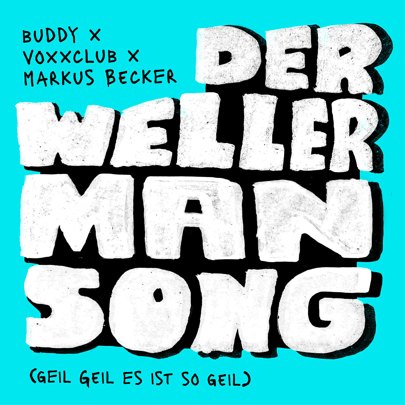 Buddy - Der Wellerman Song (Geil Geil Es ist so geil)