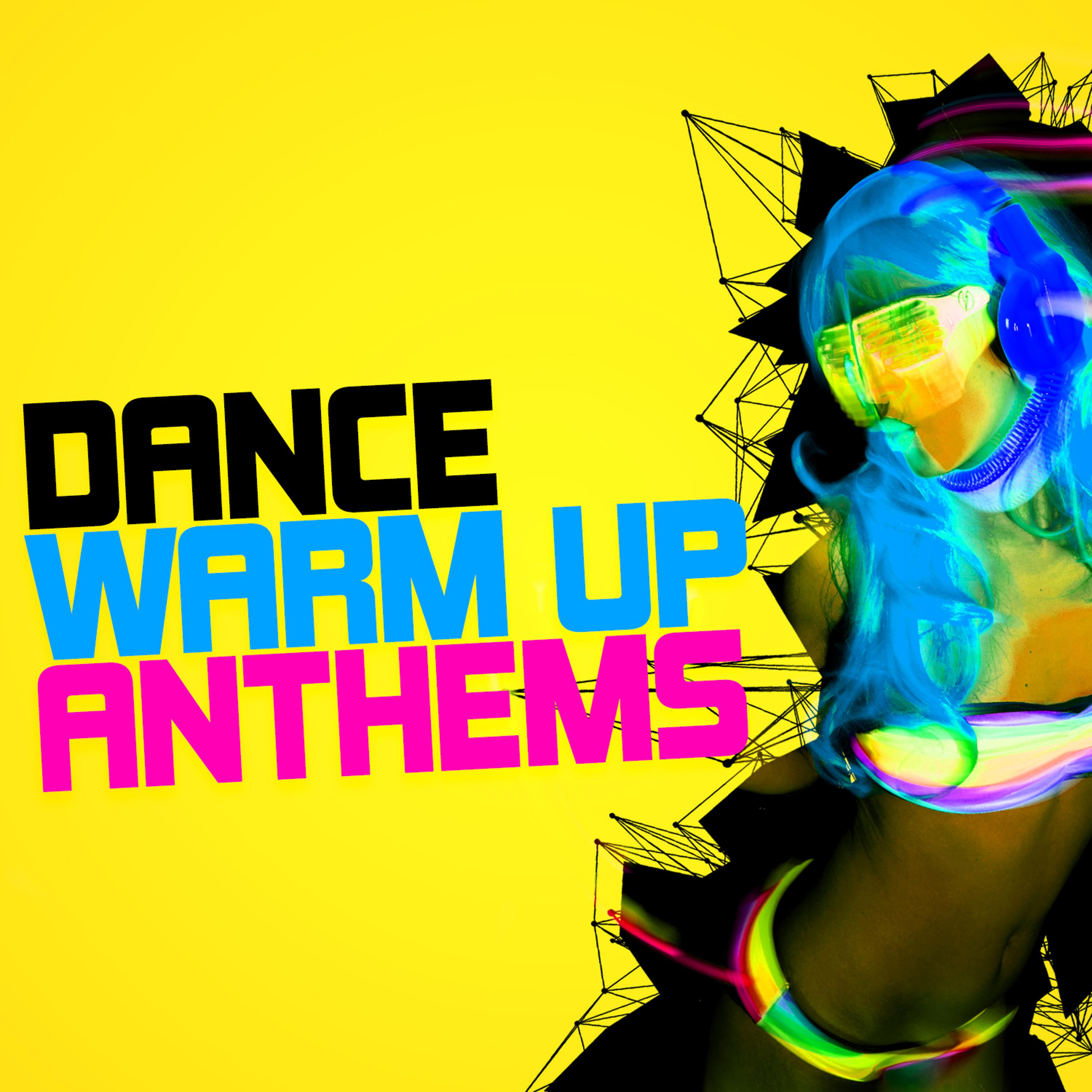 Постер альбома Dance Warm up Anthems