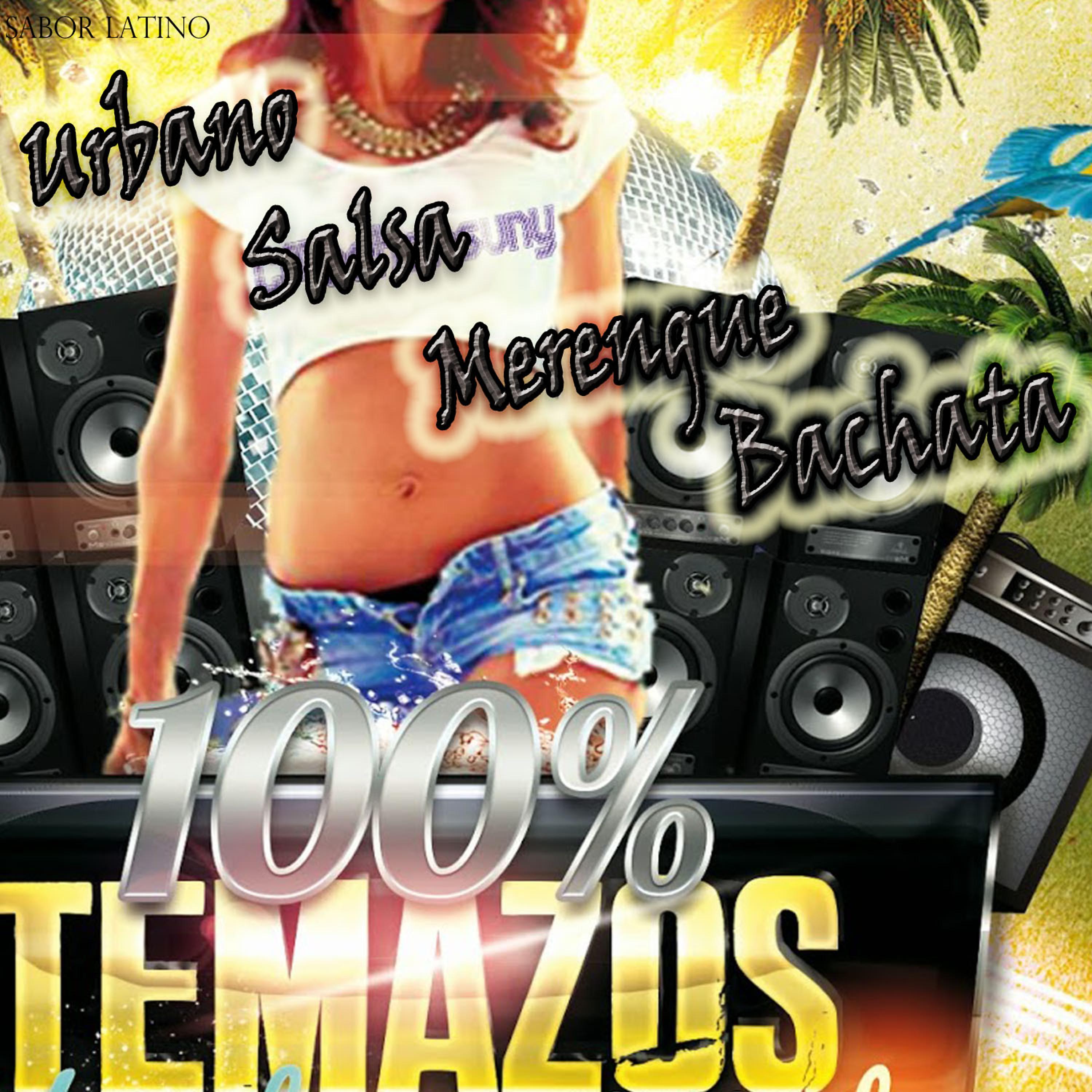 Постер альбома 100% Temazos Bachata, Salsa, Urbano, Merengue