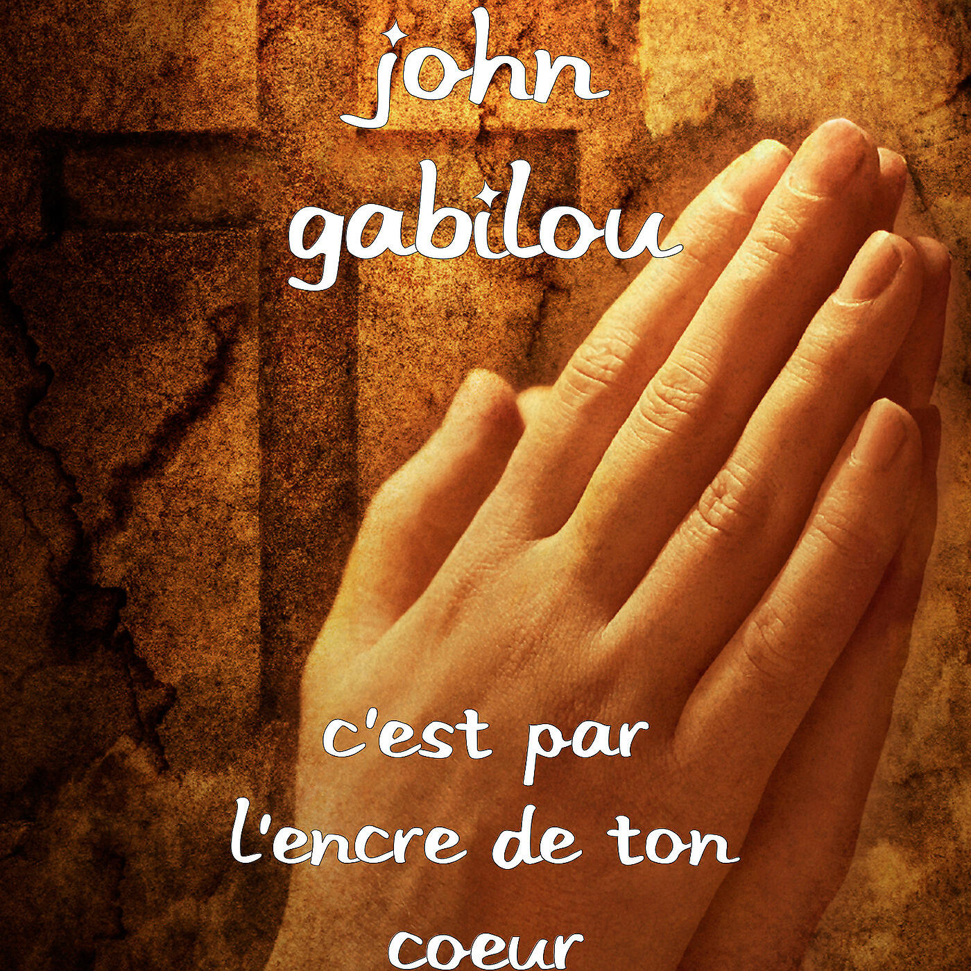 John GABILOU - C'est par l'encre de ton coeur