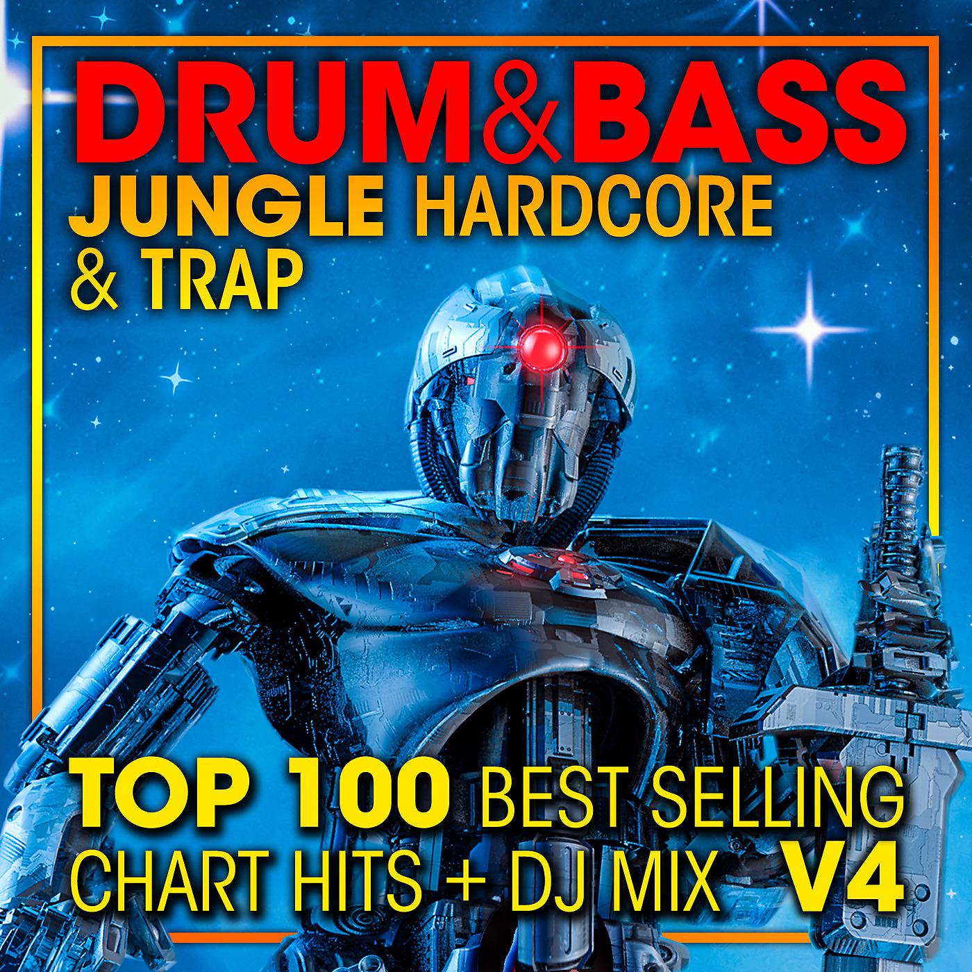 Постер альбома Drum & Bass, Jungle Hardcore and Trap Top 100 Best Selling Chart Hits + DJ Mix V4