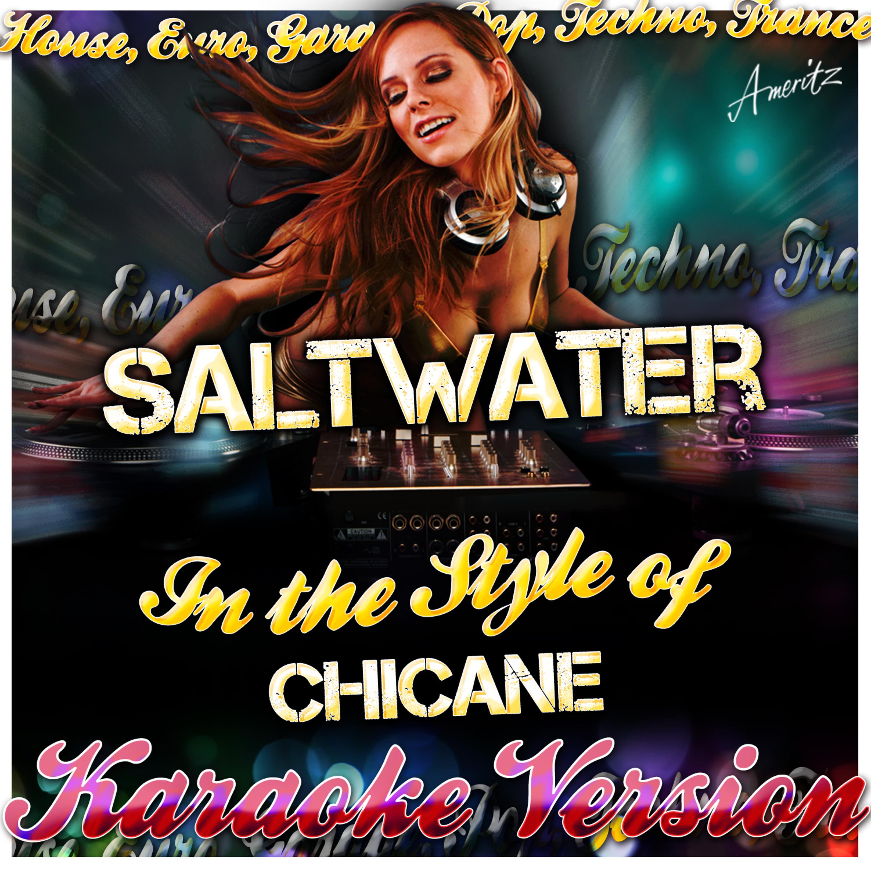 Постер альбома Saltwater (In the Style of Chicane) [Karaoke Version]