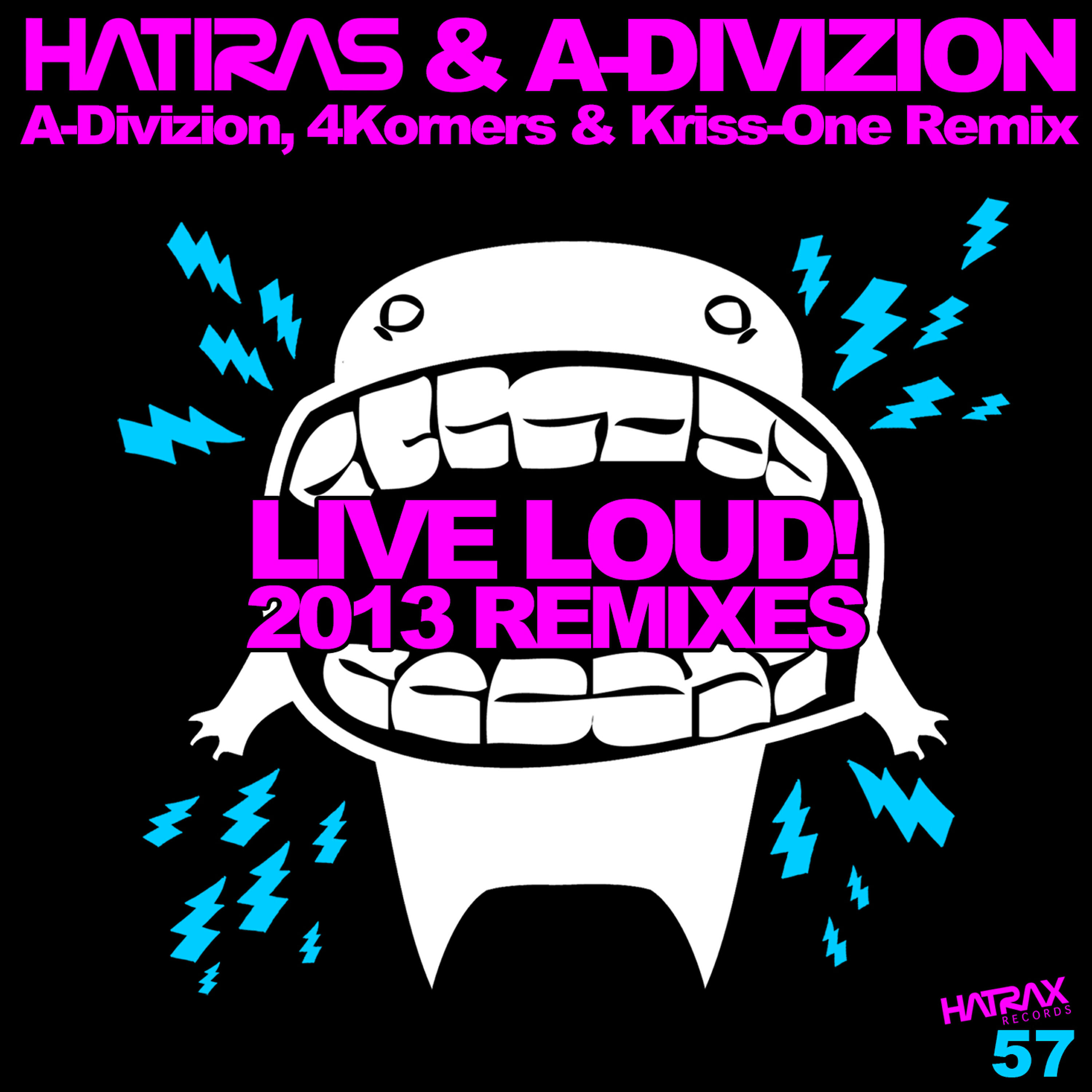 Hatiras - Live Loud (Kriss-One Remix)