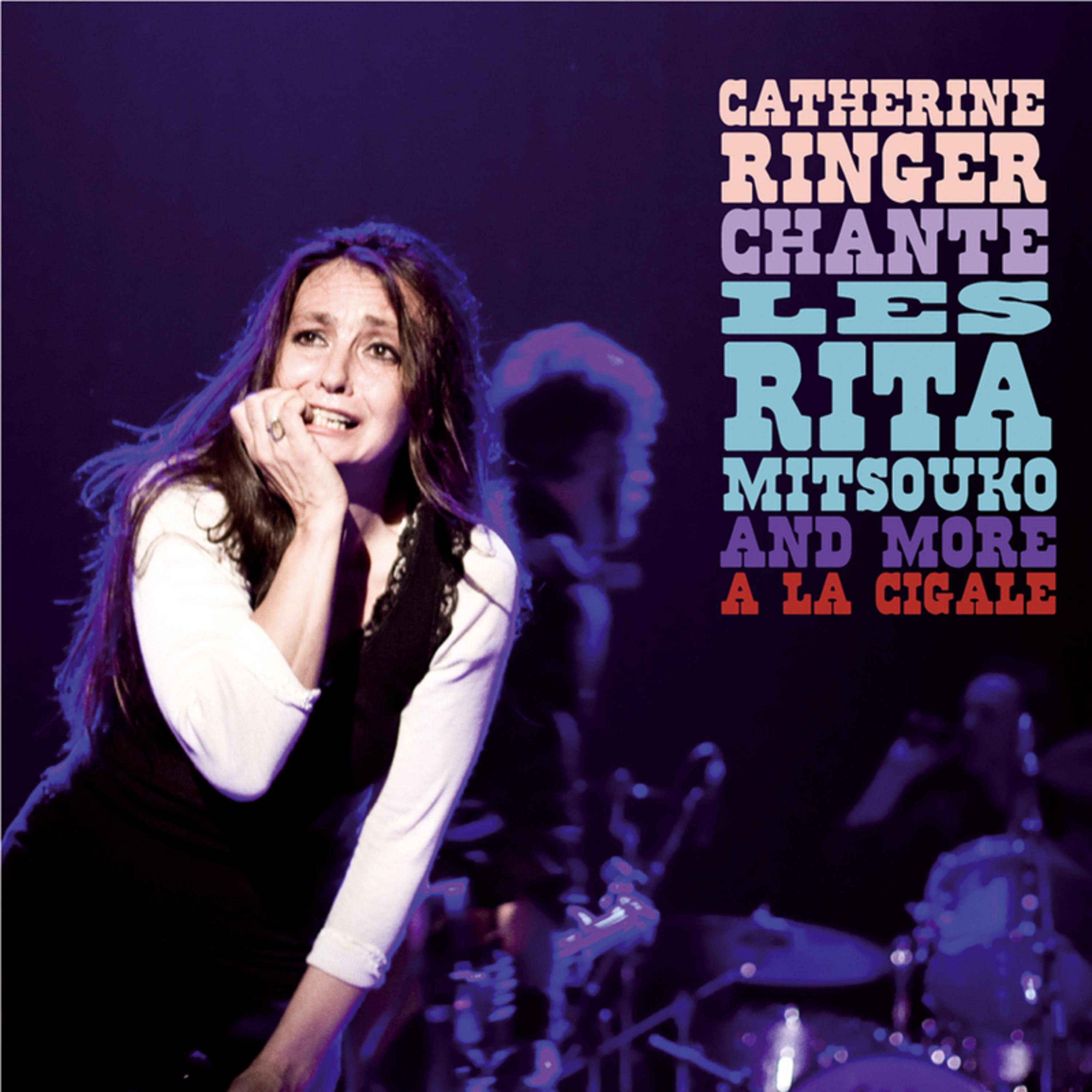 Постер альбома Chante Les Rita Mitsouko And More A La Cigale (Live)