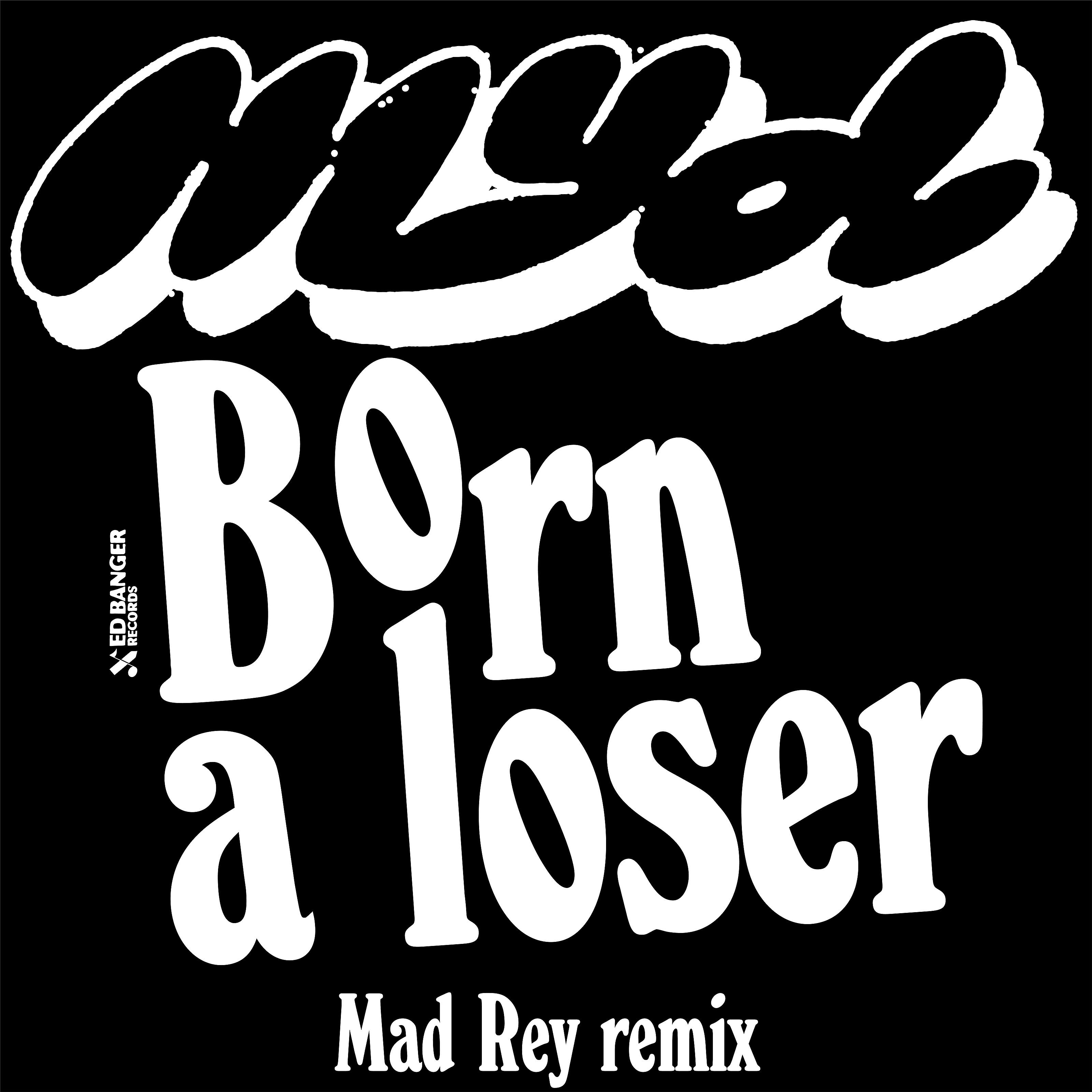 MYD - Born a Loser (Mad Rey Remix)