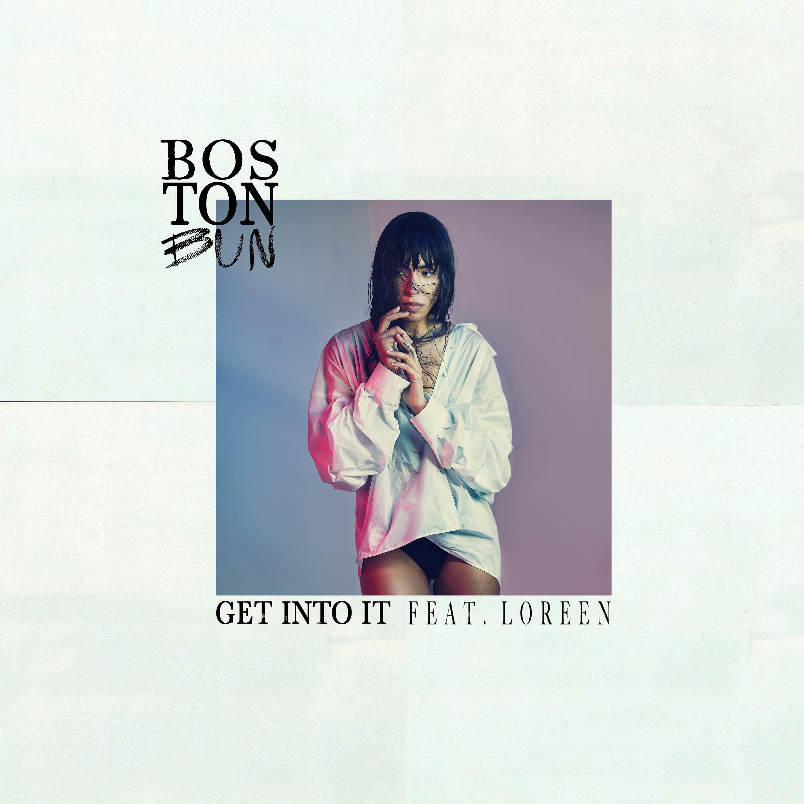 Boston Bun - Get Into It (feat. Loreen) [Radio Edit]