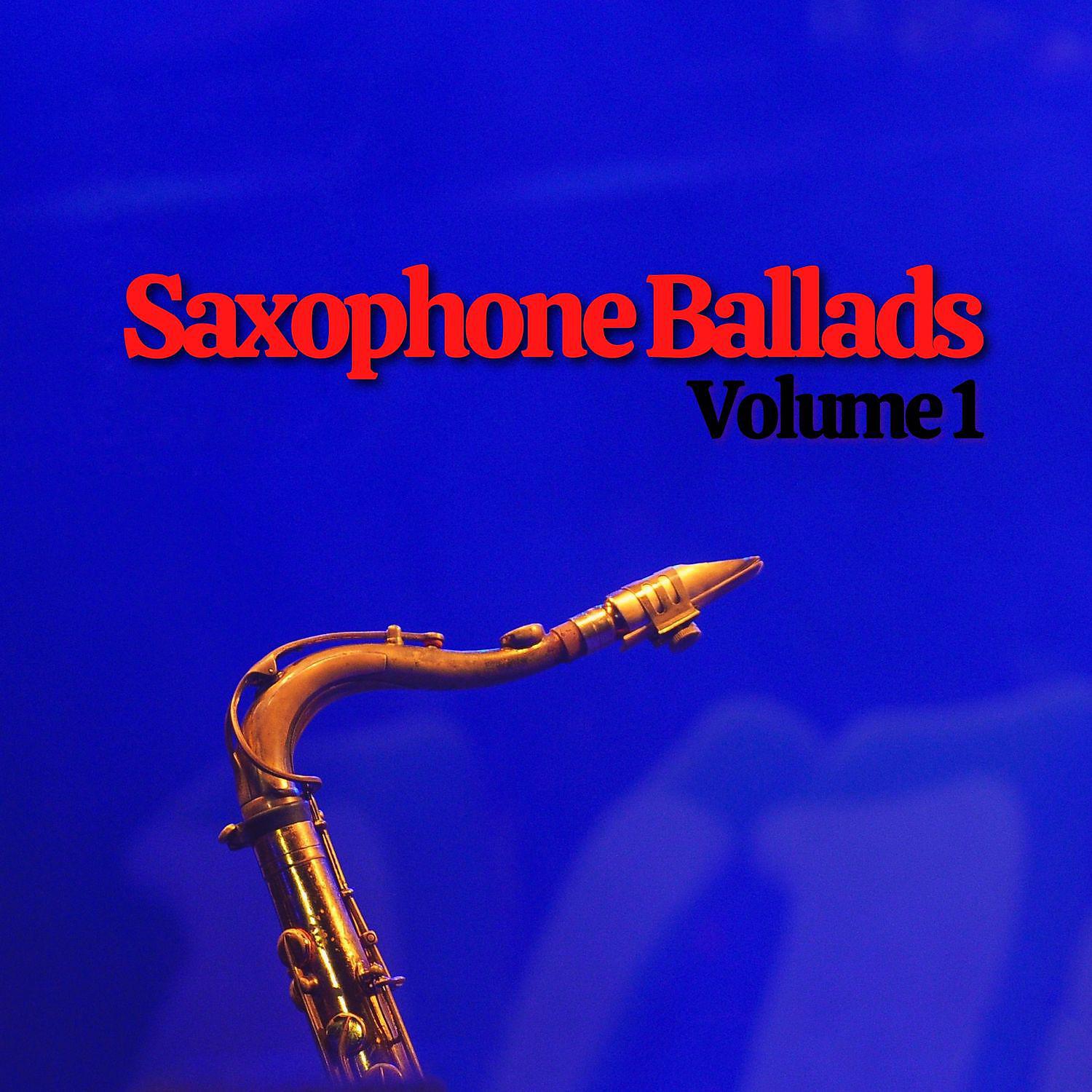 Постер альбома Saxophone Ballads Volume 1