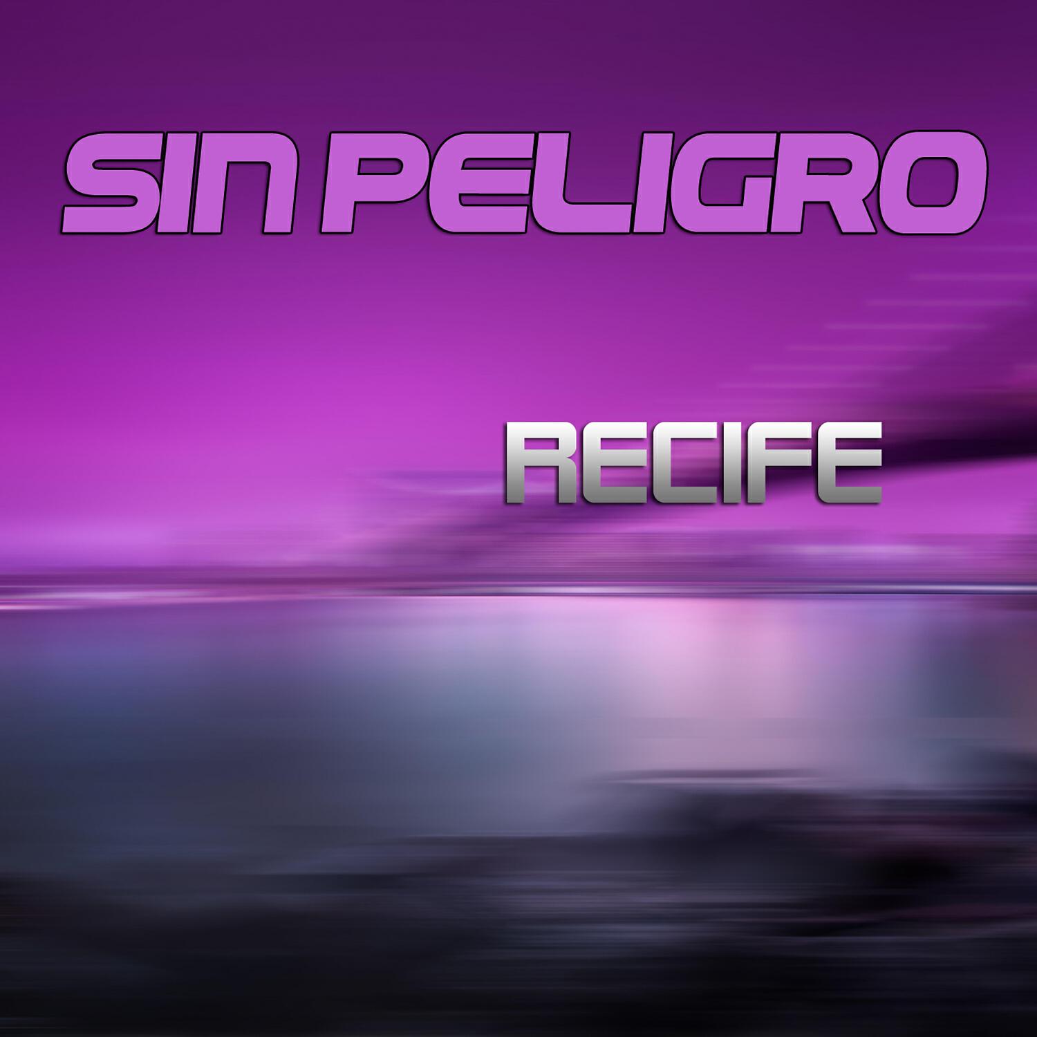 Sin Peligro - Recife (Bora B Mix)