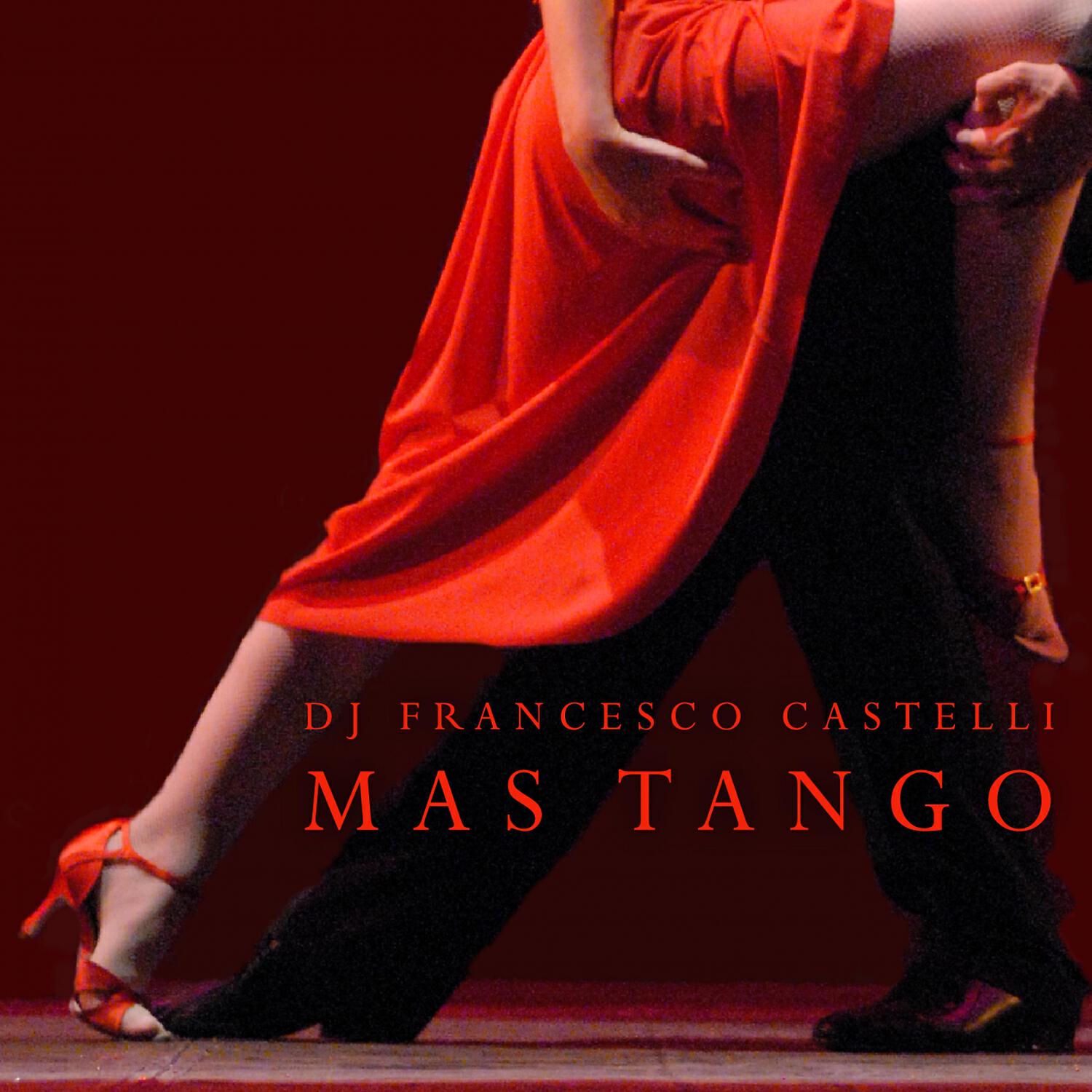 Dj Francesco Castelli - Mas Tango (Extended Mix)