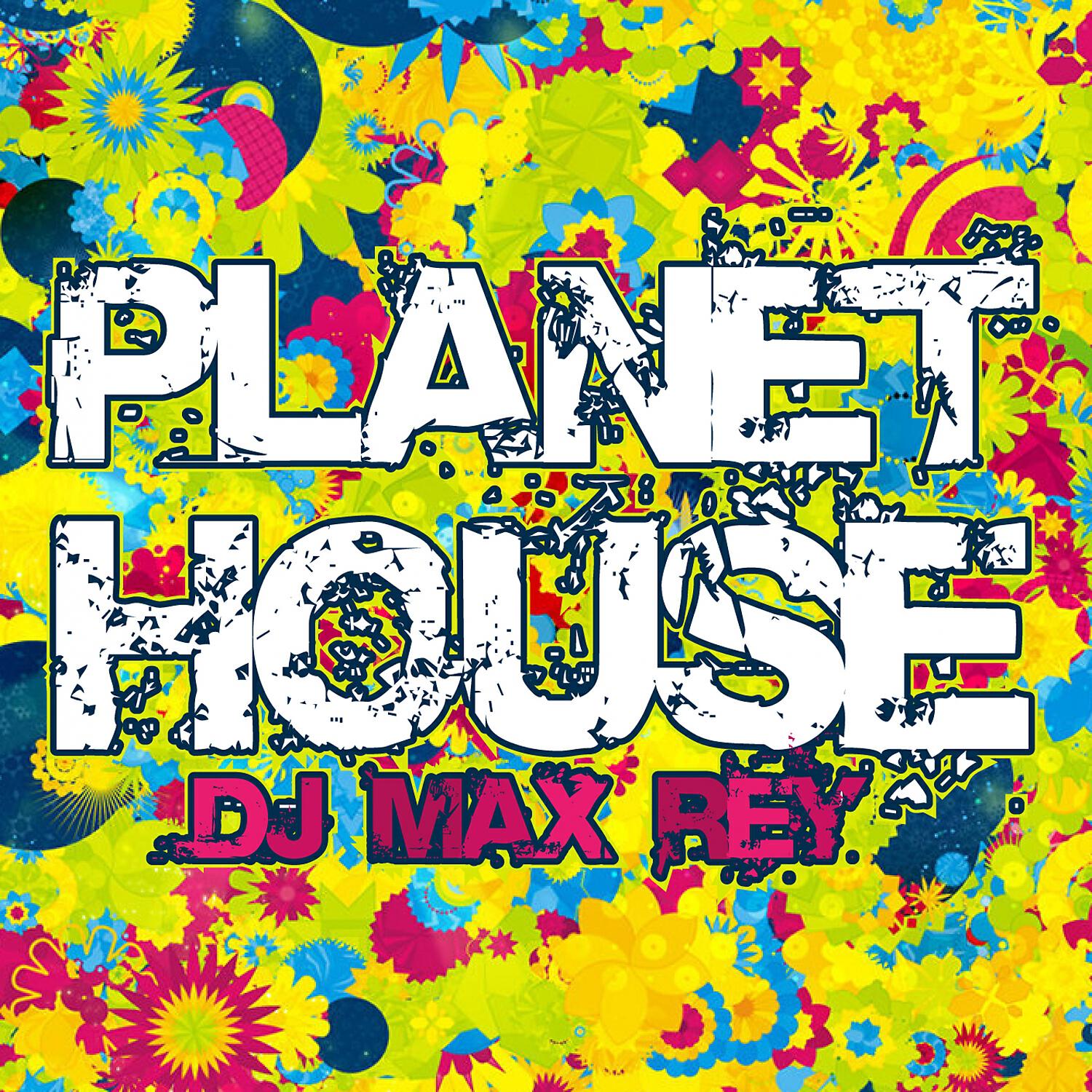 DJ Max Rey - Planet House (Tribal)