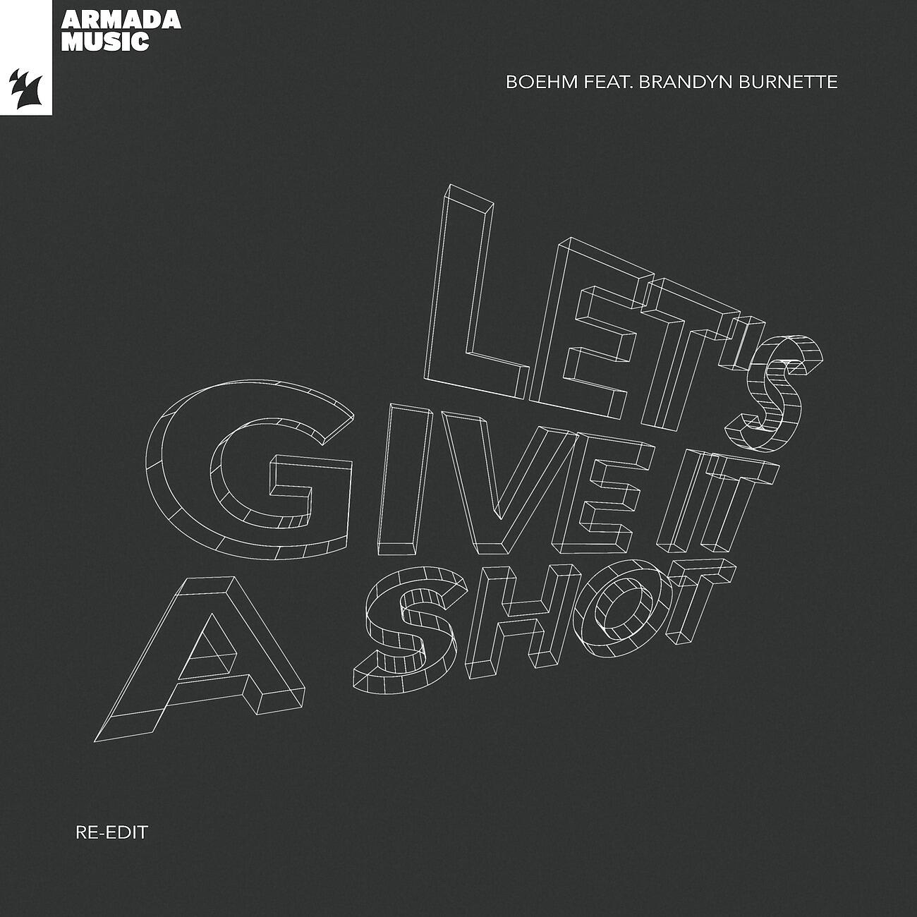 Boehm - Let's Give It A Shot (Re-Edit)