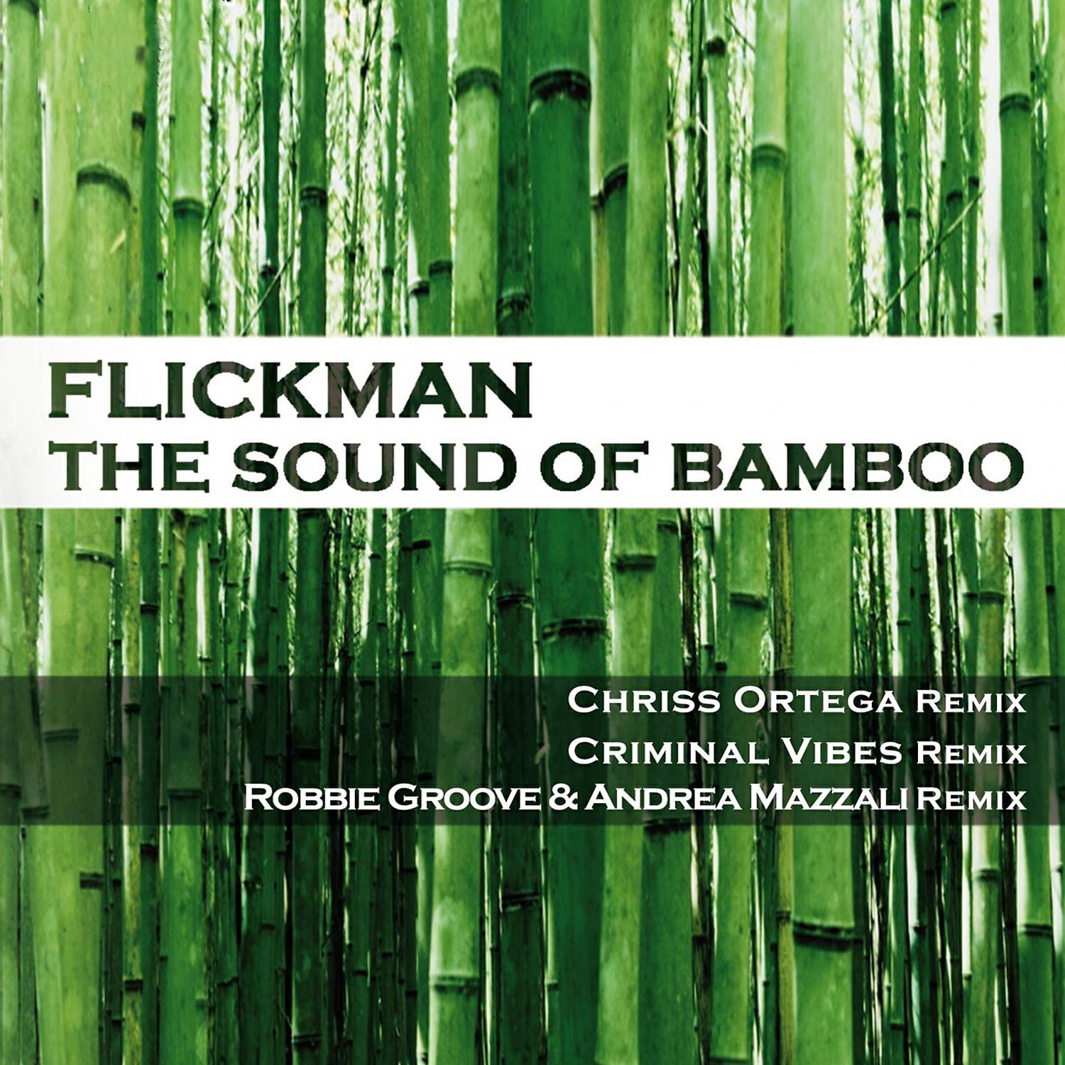 Flickman - The Sound of Bamboo (Criminal Vibes Hot Mix)