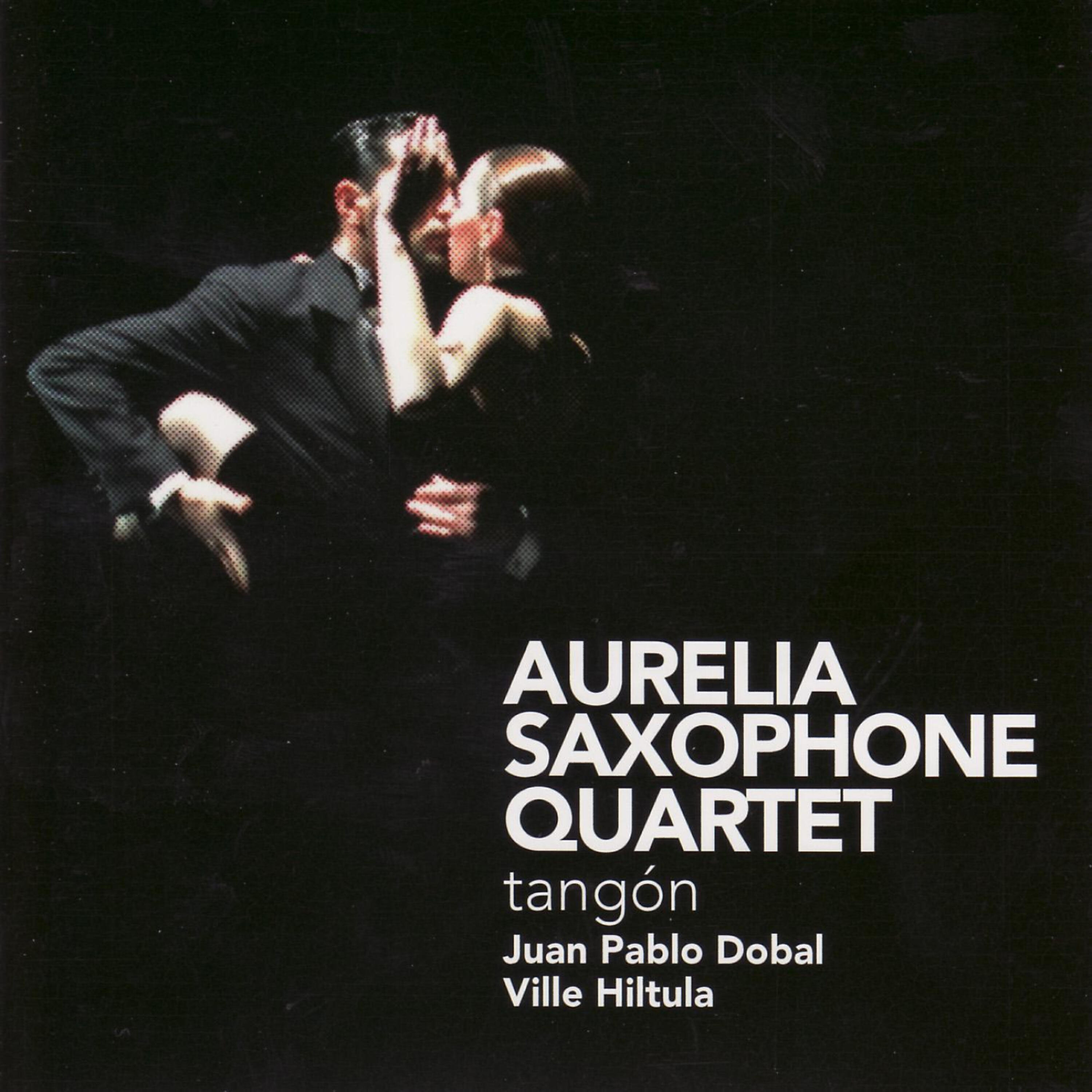 Aurelia Saxophone Quartet - La Muerte del Angel: Astor Piazzolla