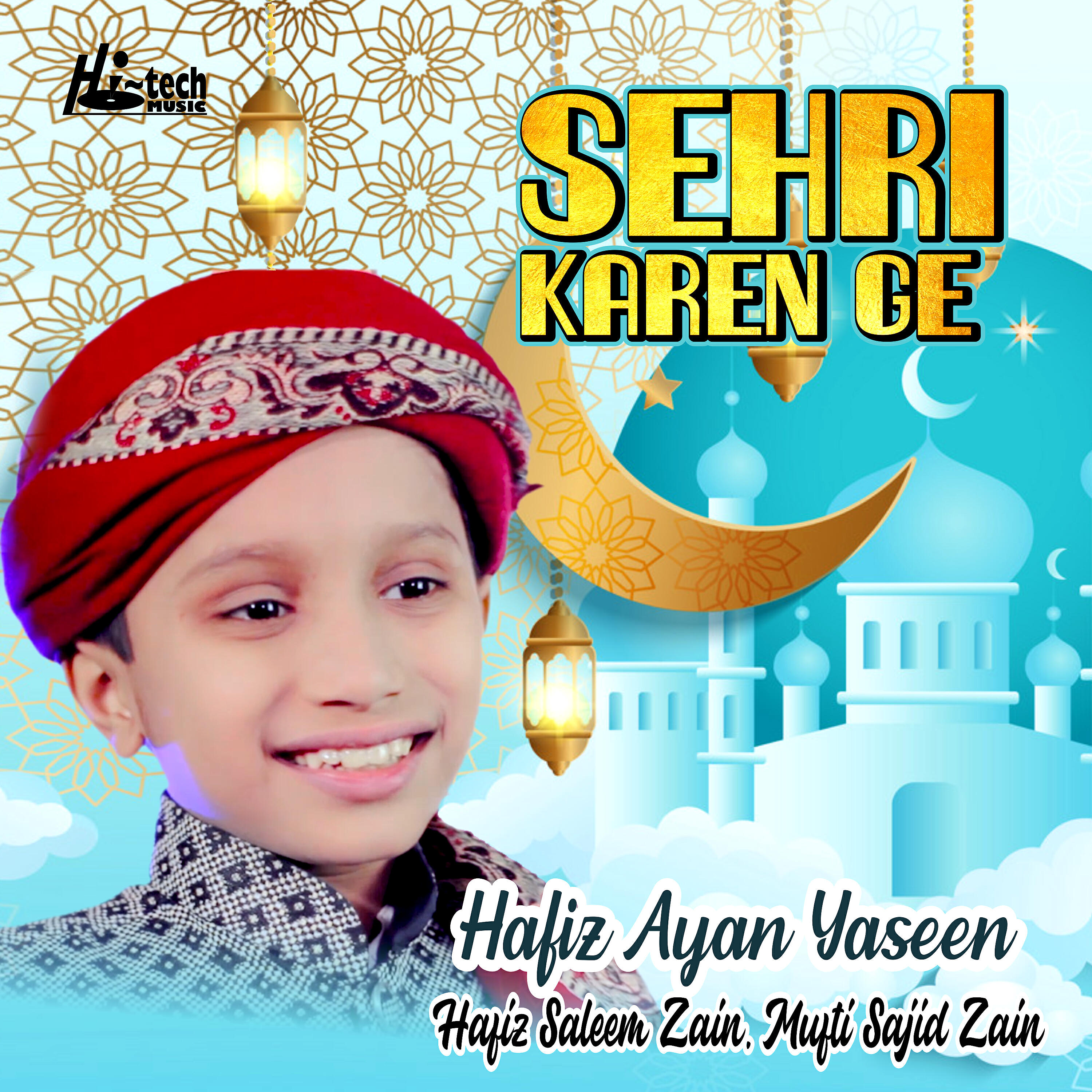 Hafiz Ayan Yaseen - Sehri Karen Ge