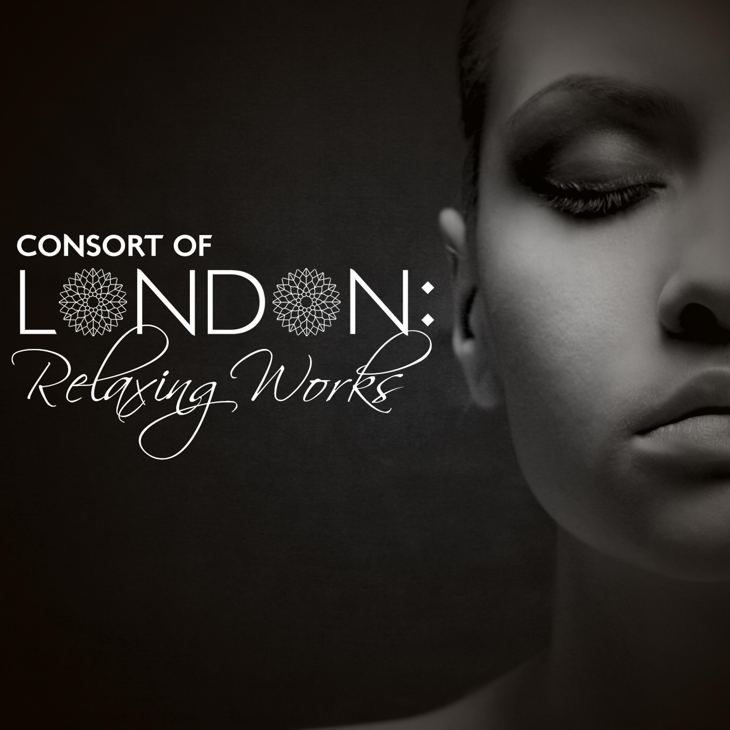 Постер альбома Consort of London: Relaxing Works
