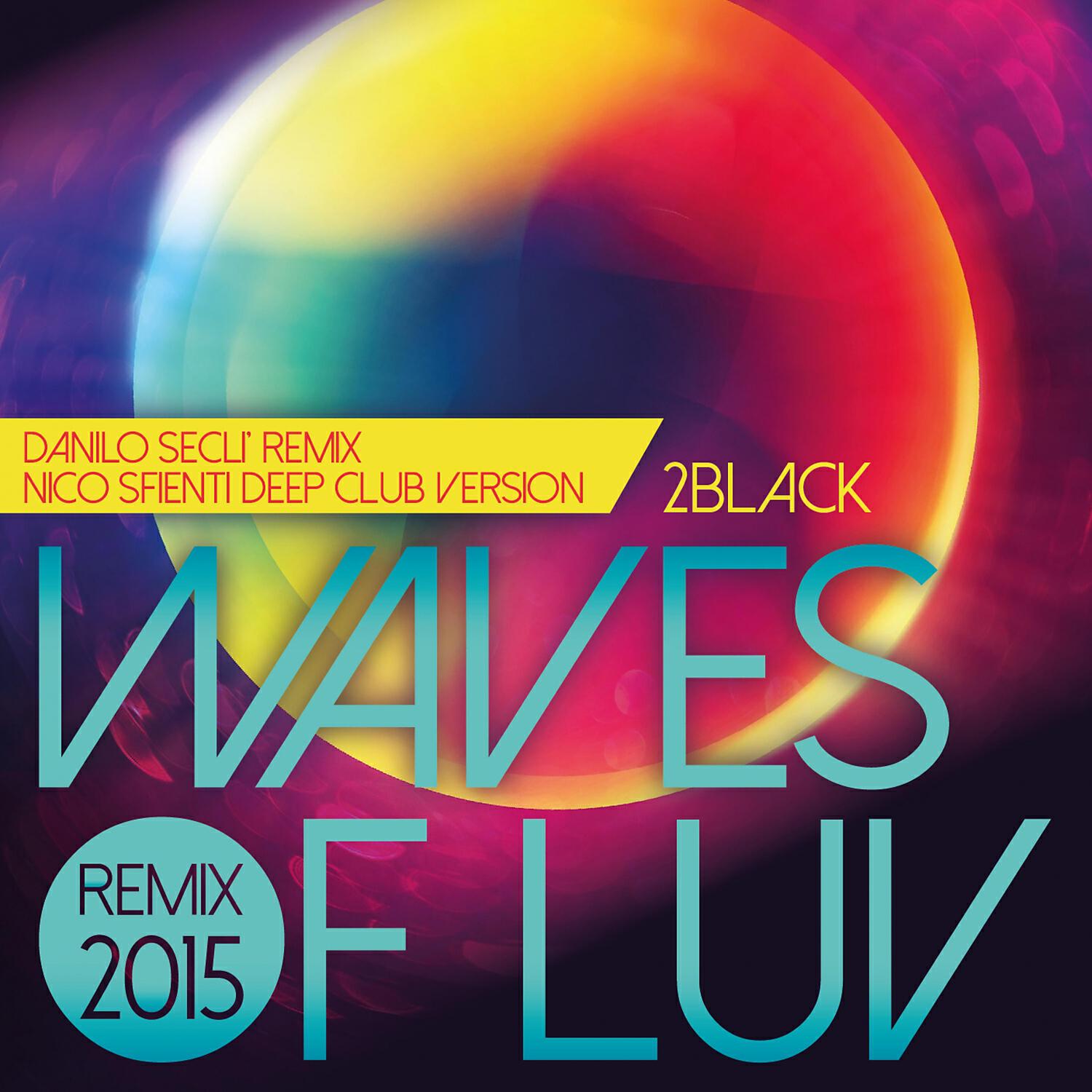 2Black - Waves of Luv (Nico Sfienti Deep Club)