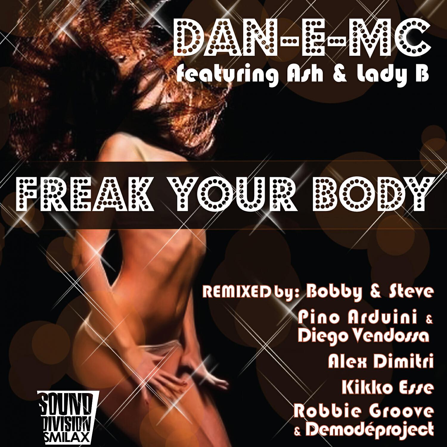 Dan-E-Mc. - Freak Your Body (Robbie Groove & Demodéproject Bizzarre Remix)
