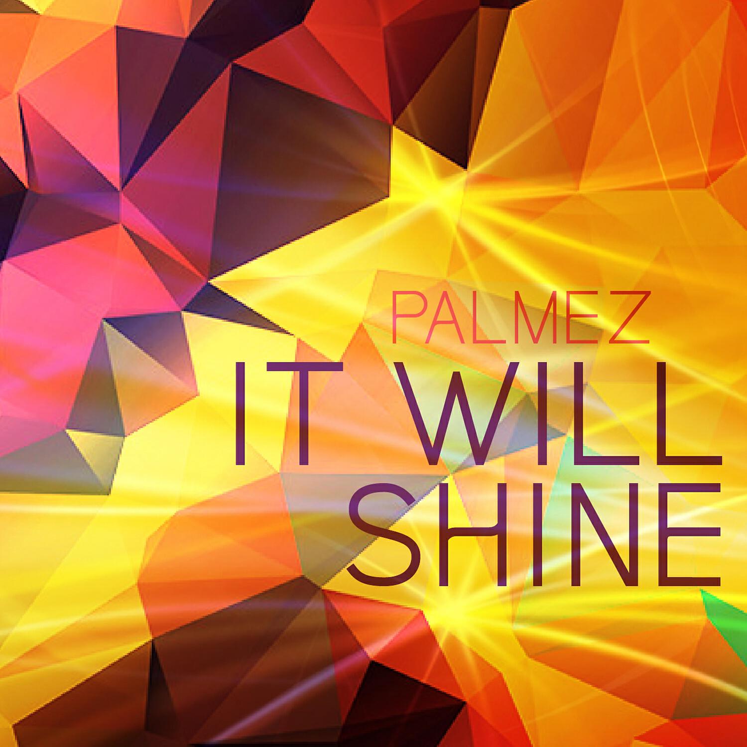 Palmez - It Will Shine (Radio Edit)