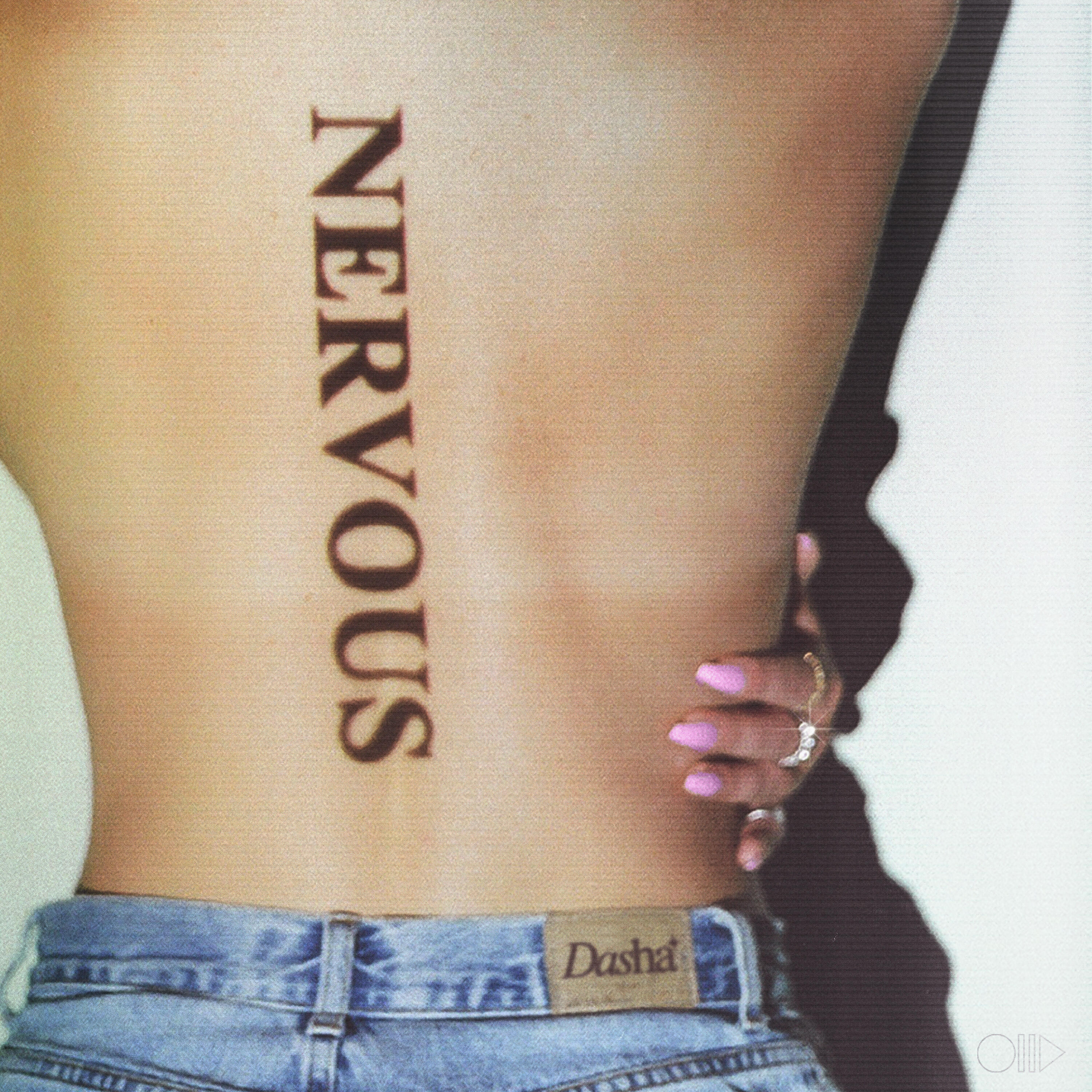 DASHA - Nervous