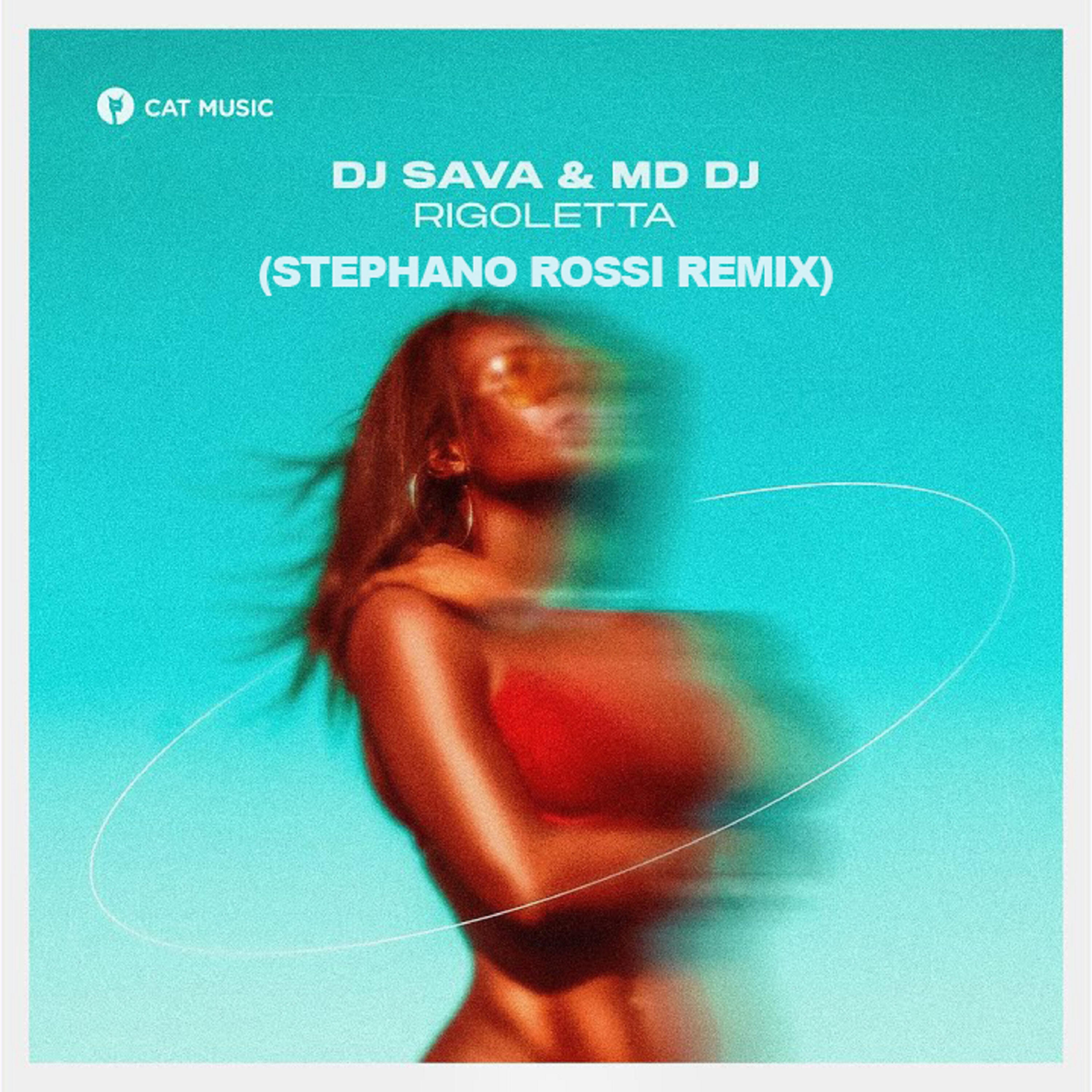 DJ SAVA - Rigoletta (Stephano Rossi Remix Extended)