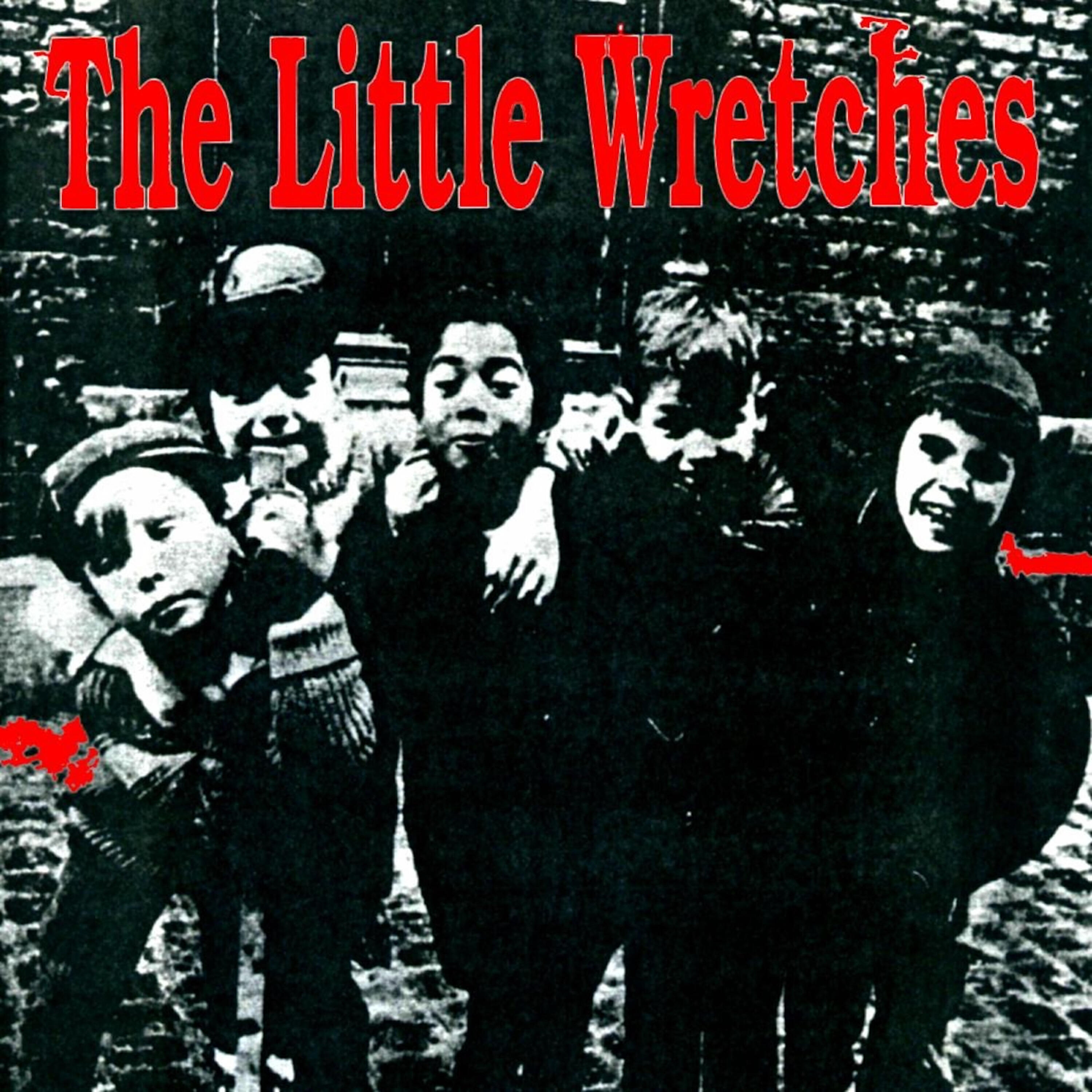 The Little Wretches - Ballad of the Little Wretches