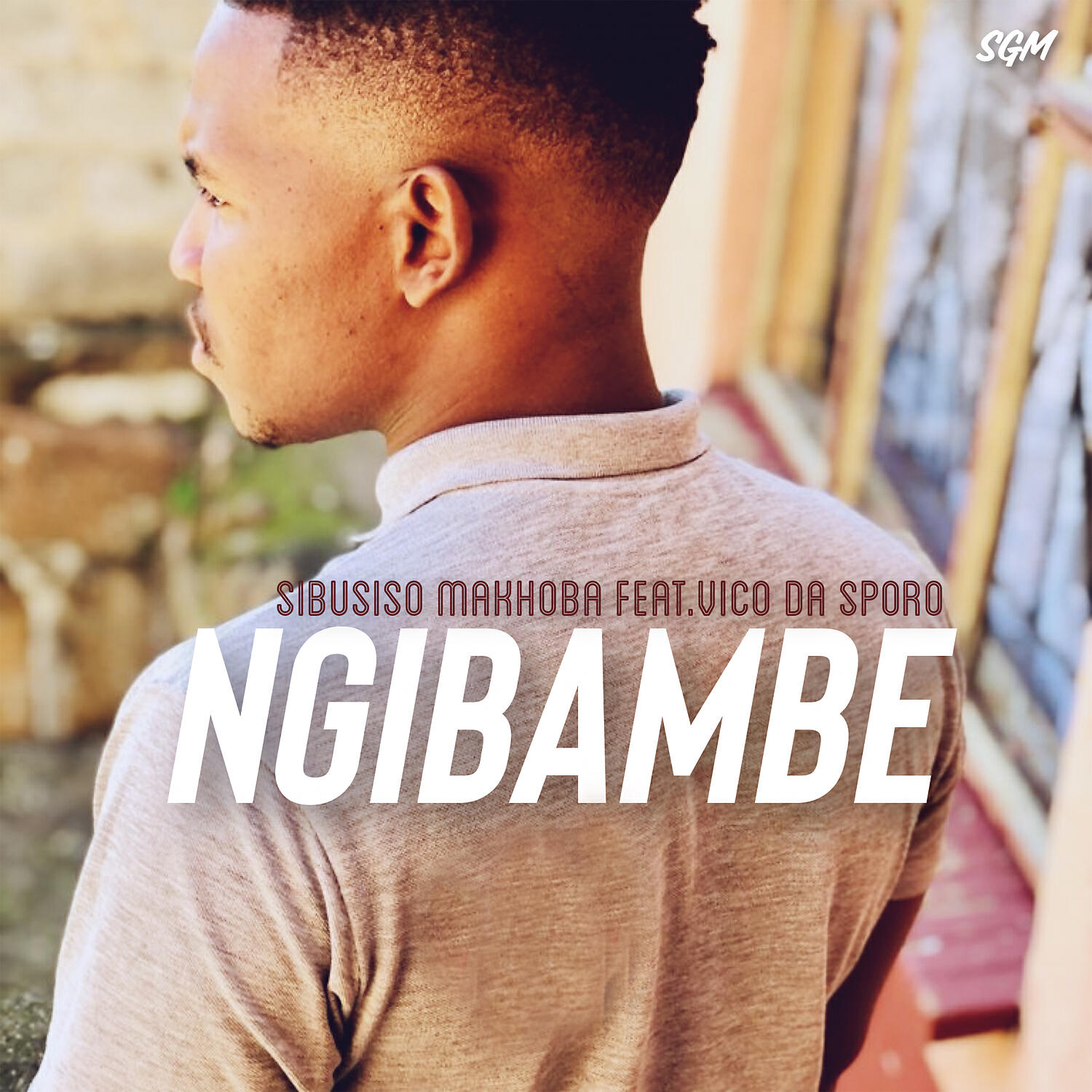 Sibusiso Makhoba - Ngibambe (feat. Vico Da Sporo)