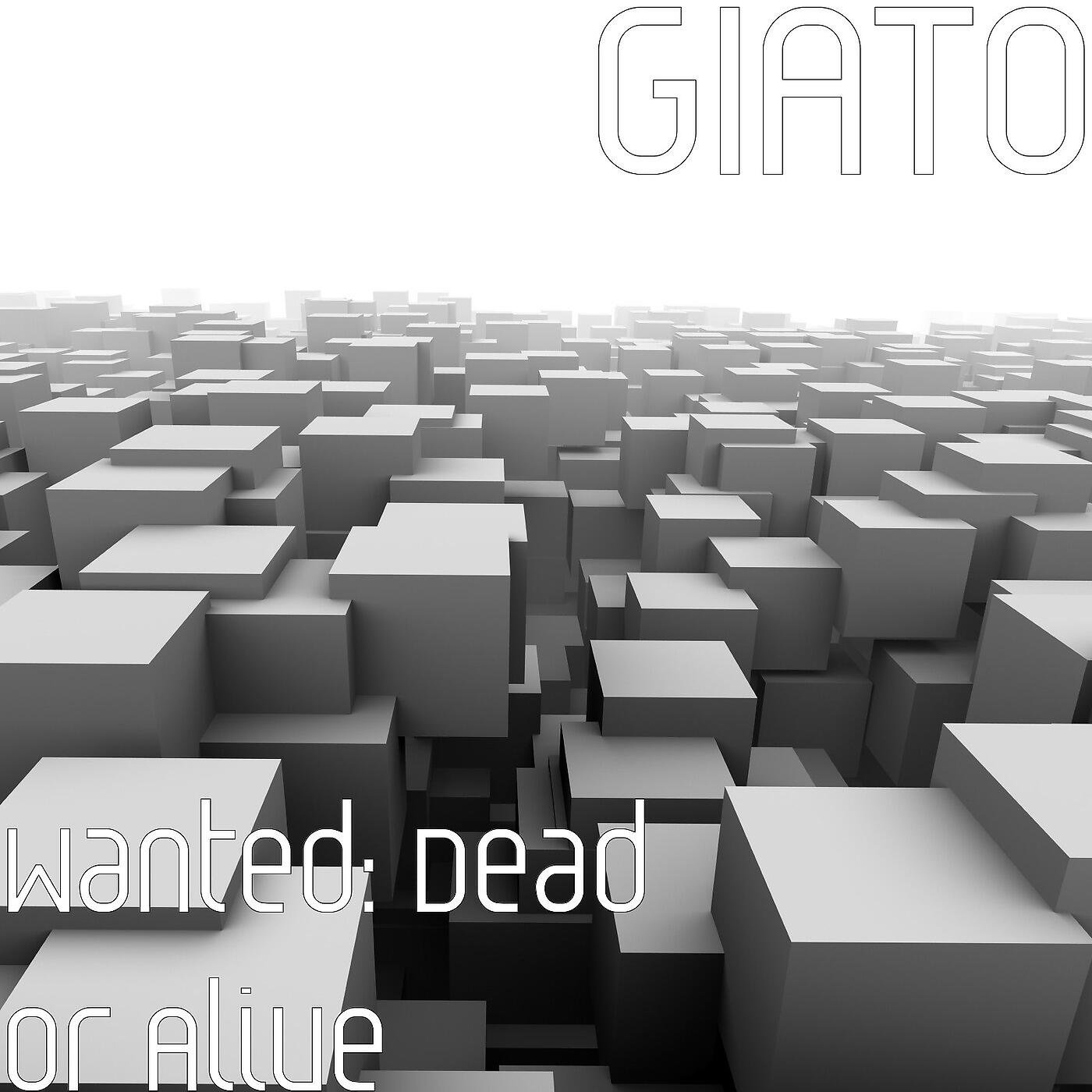 GIATO - Wanted: Dead or Alive