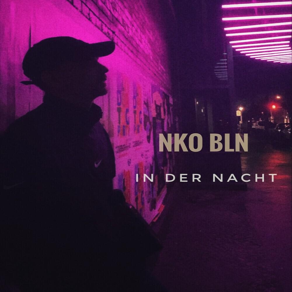 Nko Bln - In der Nacht