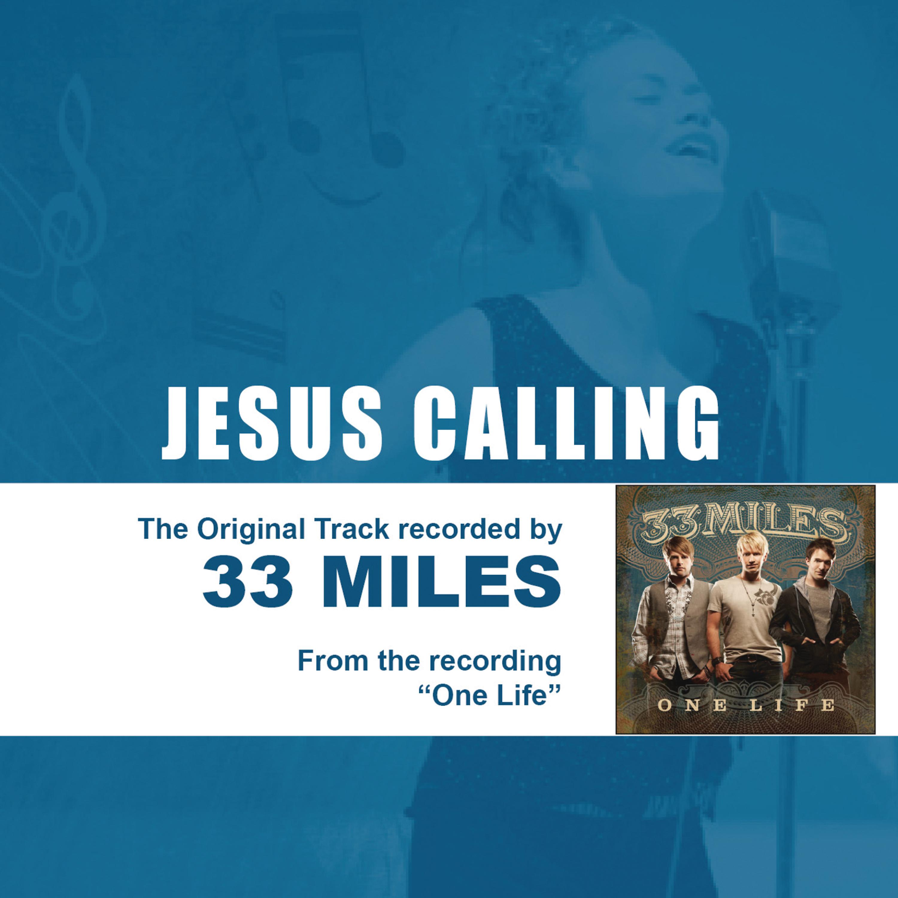 Постер альбома Jesus Calling (As Made Popular by 33miles) - Performance Track EP
