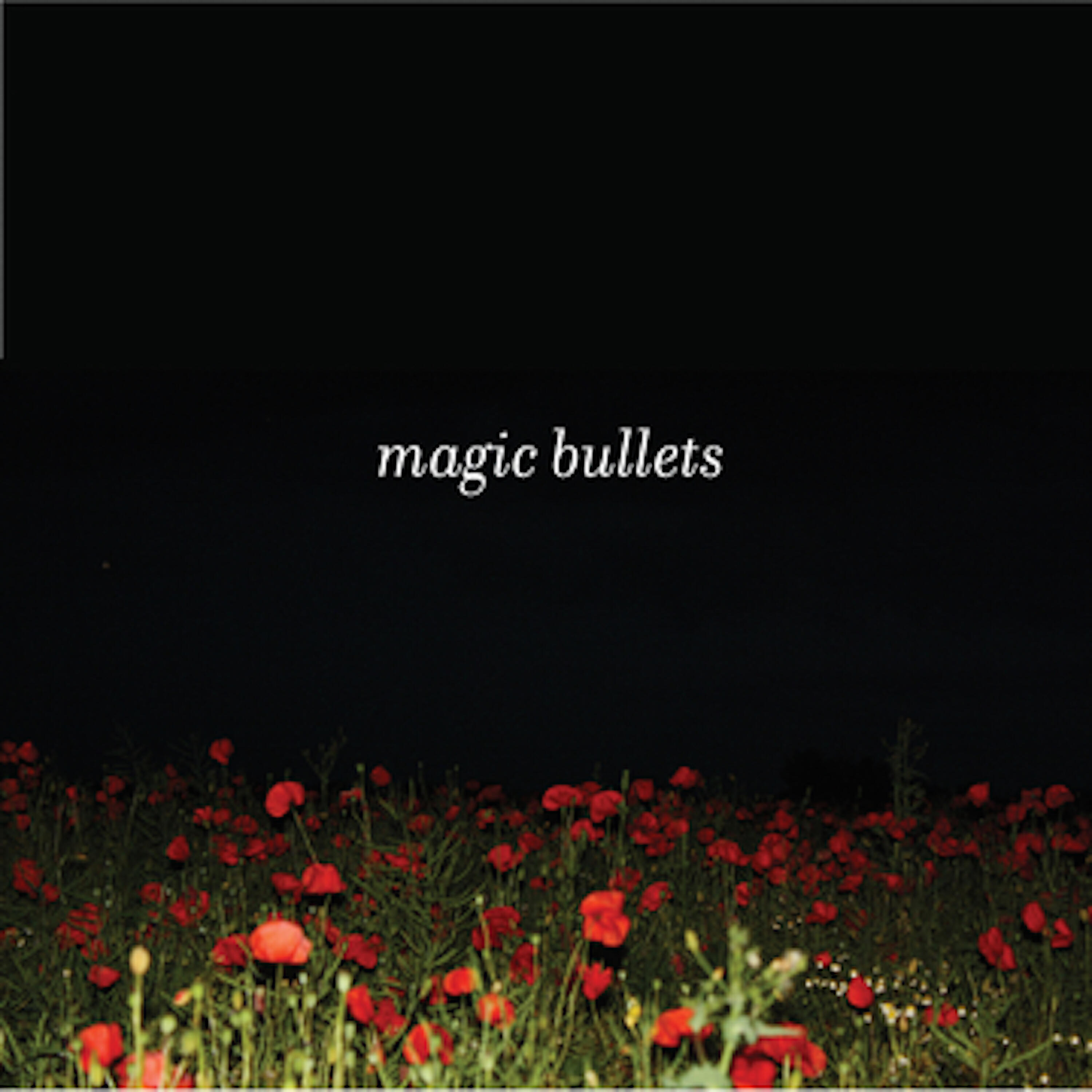 Magic Bullets - A Name Sits Heaviest on My Heart