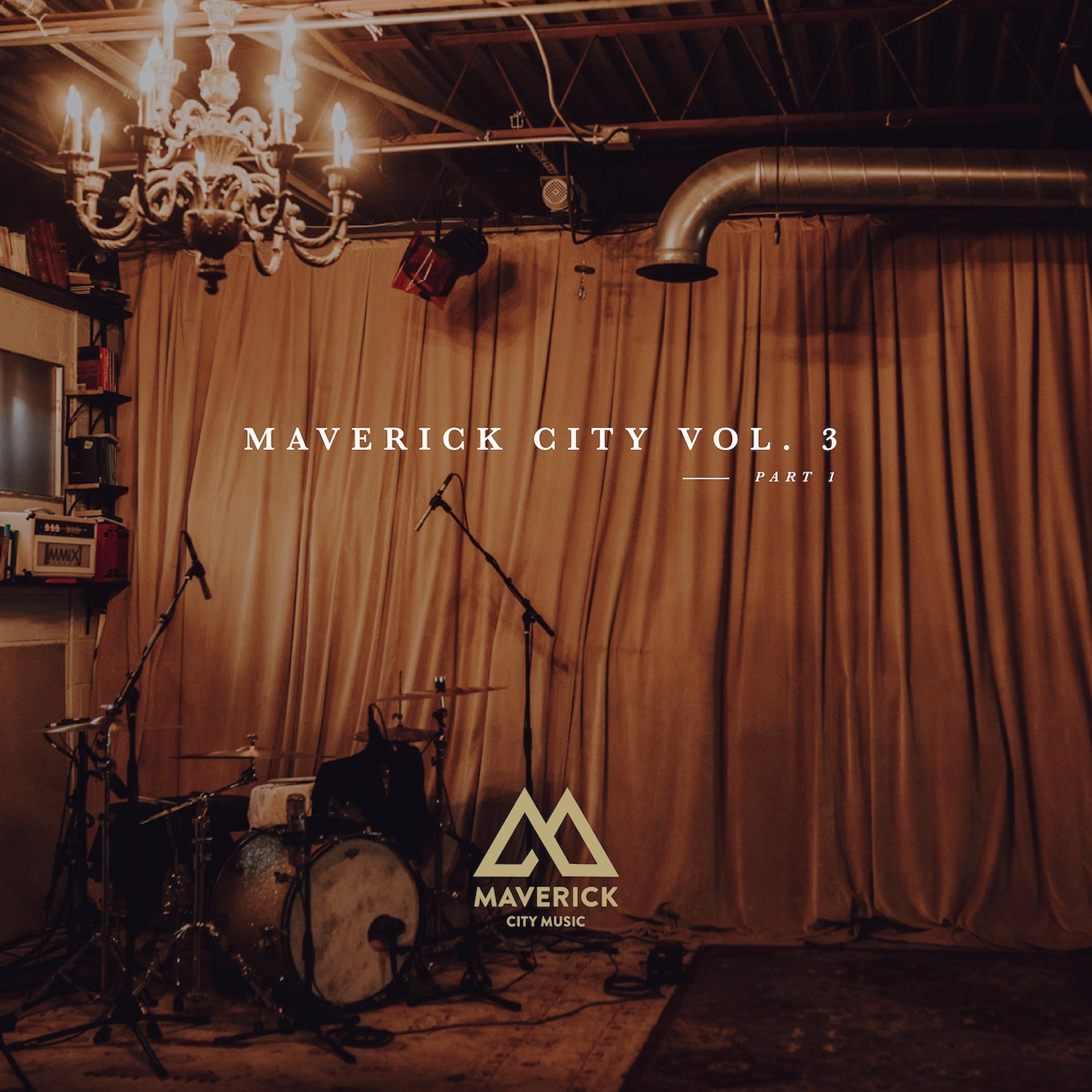 Постер альбома Maverick City Music, Vol. 3: Pt. 1