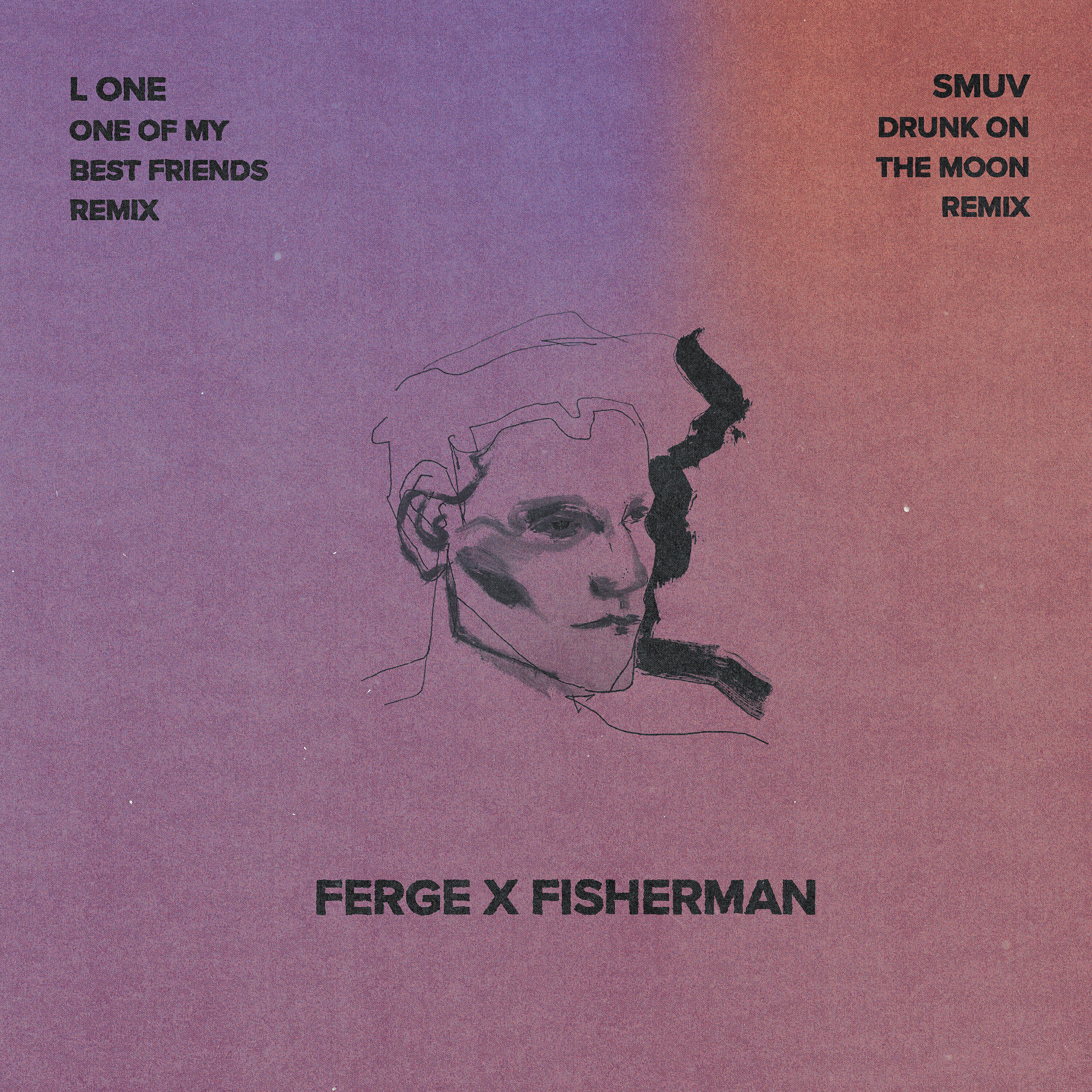 Ferge X Fisherman - One of My Best Friends (L One Remix)