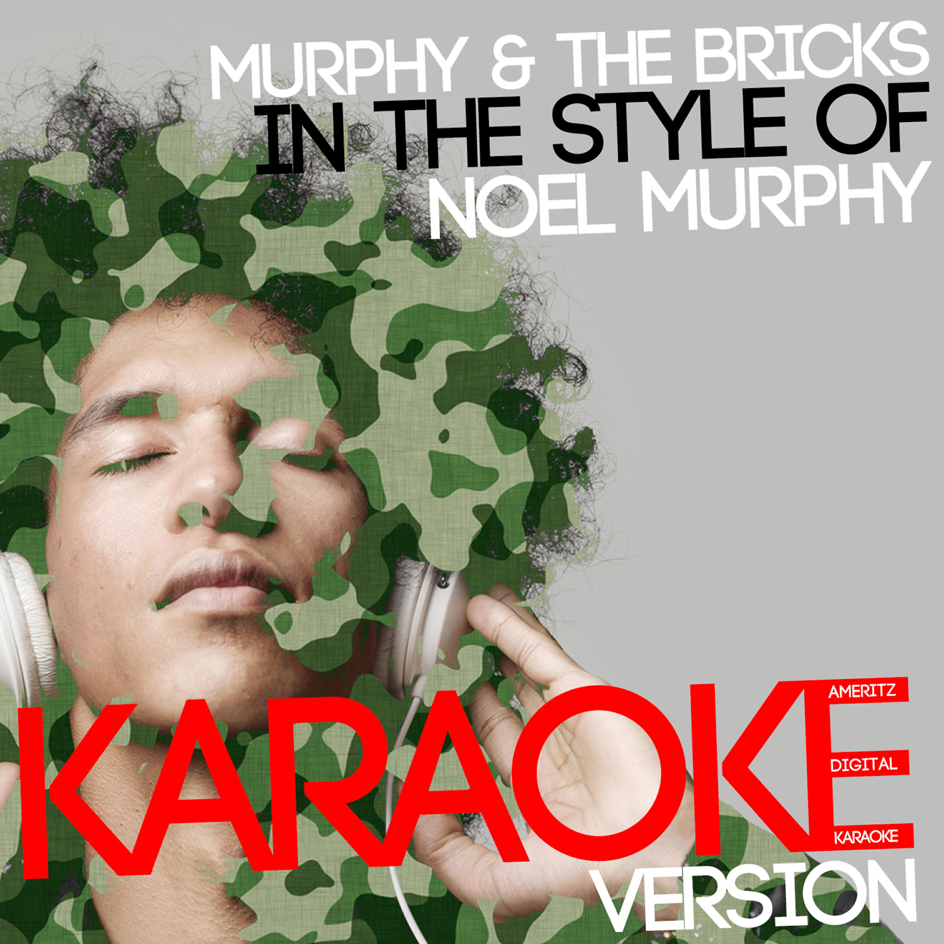 Ameritz Digital Karaoke - Murphy & The Bricks (In the Style of Noel Murphy) [Karaoke Version]