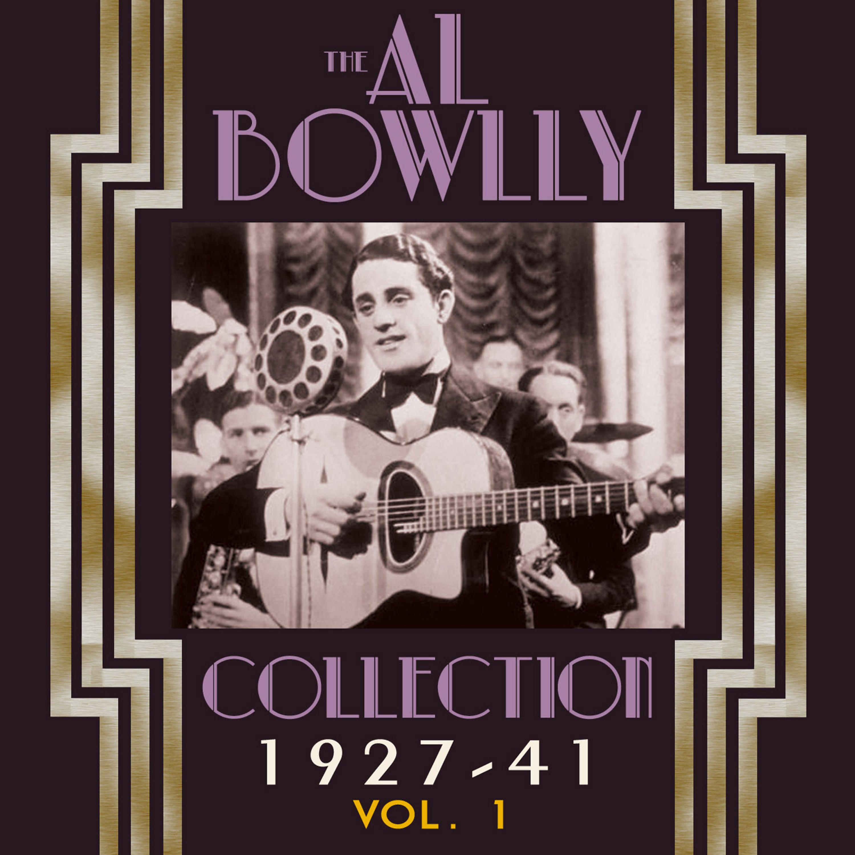Постер альбома The Al Bowlly Collection 1927-40, Vol. 1