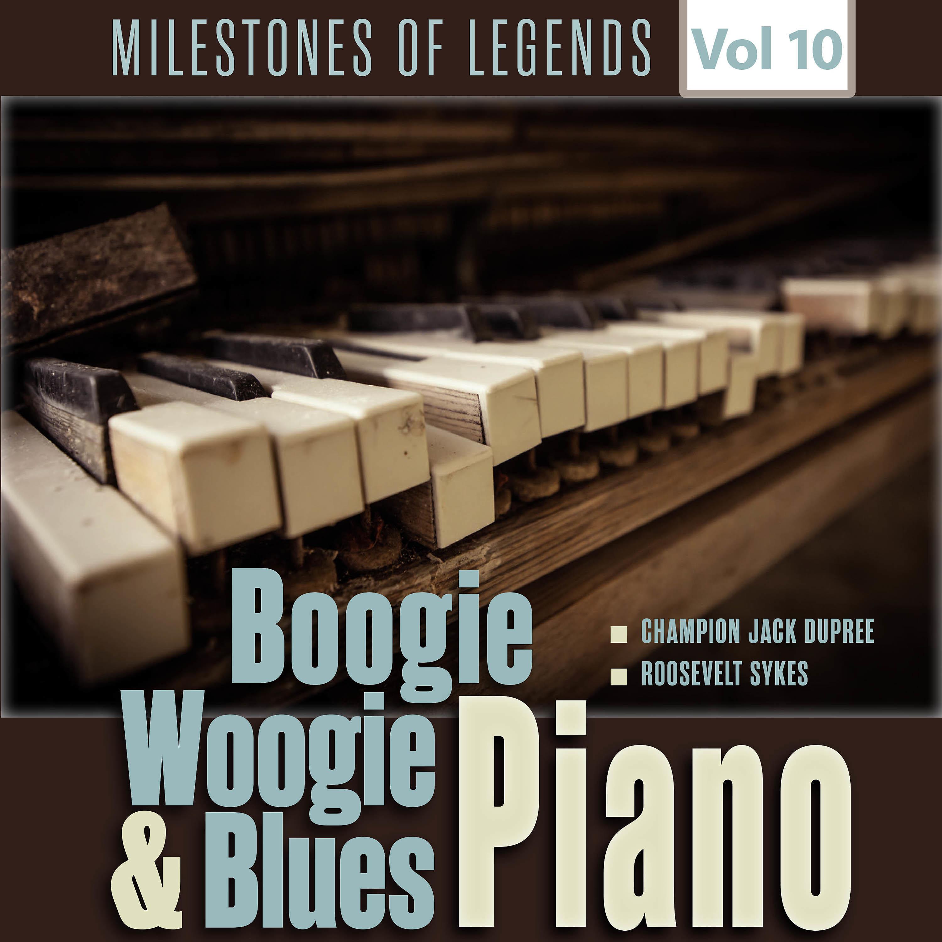 Постер альбома Milestones of Legends - Boogie Woogie & Blues Piano, Vol. 10