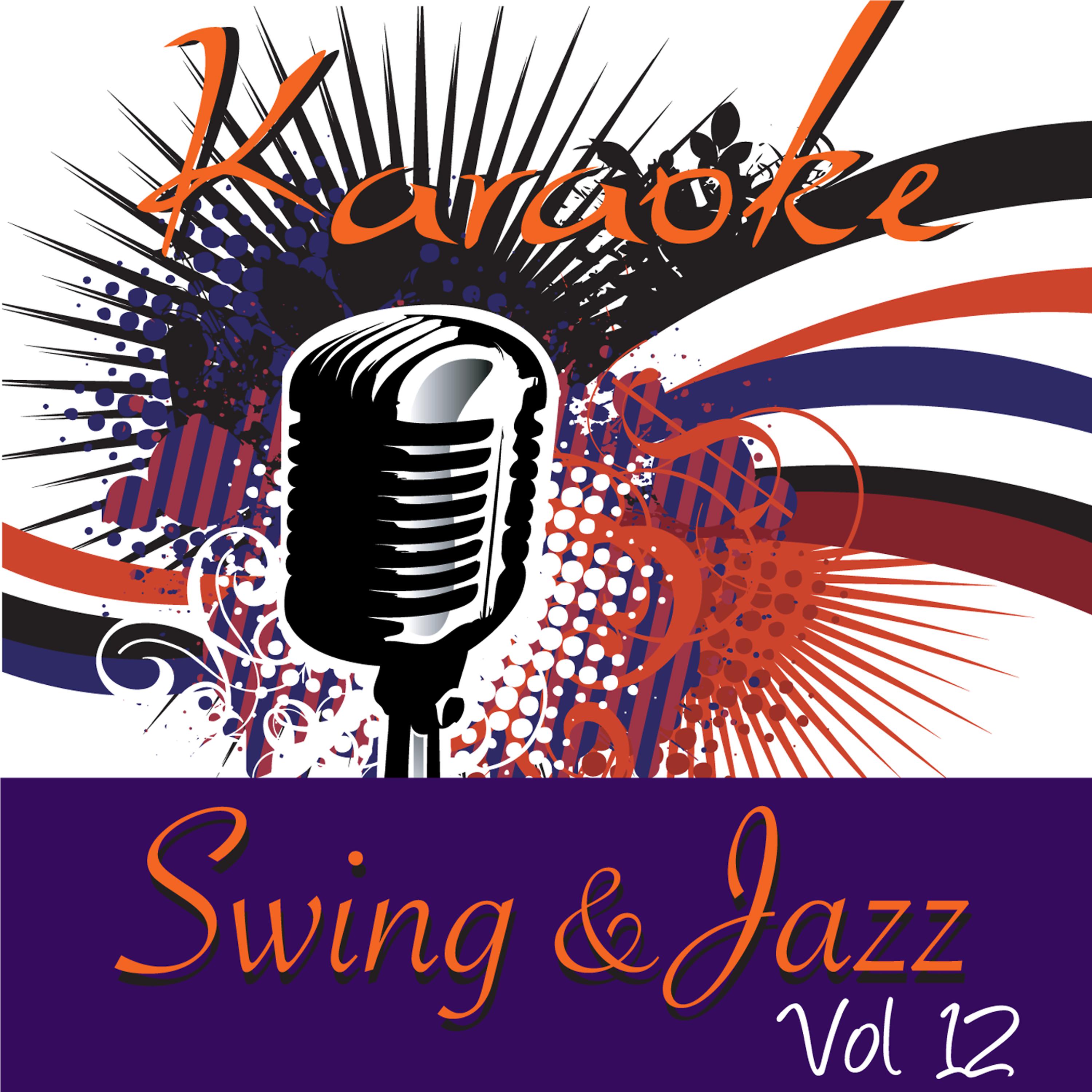 Постер альбома Karaoke - Swing & Jazz Vol.12
