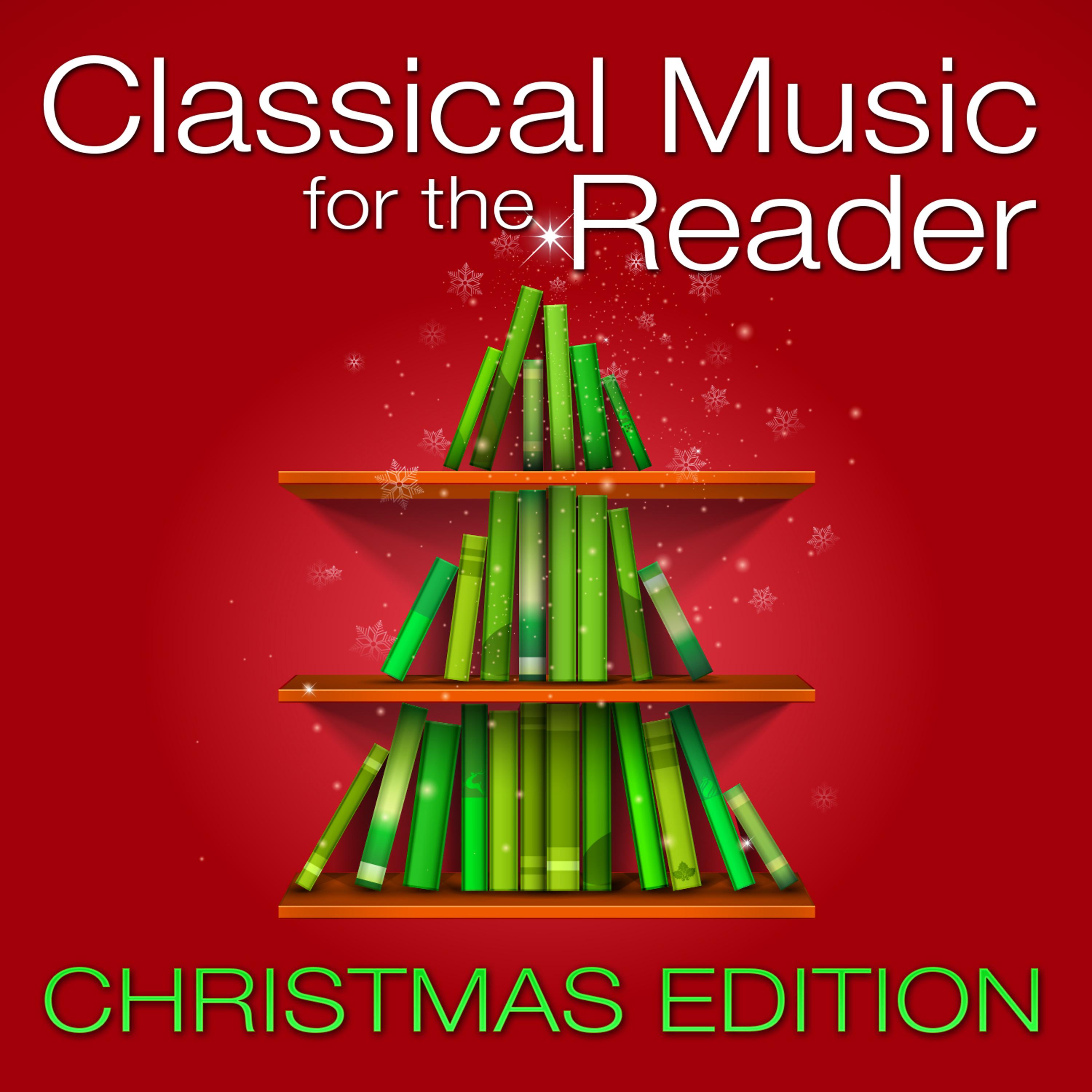 Постер альбома Classical Music for the Reader: Christmas Edition
