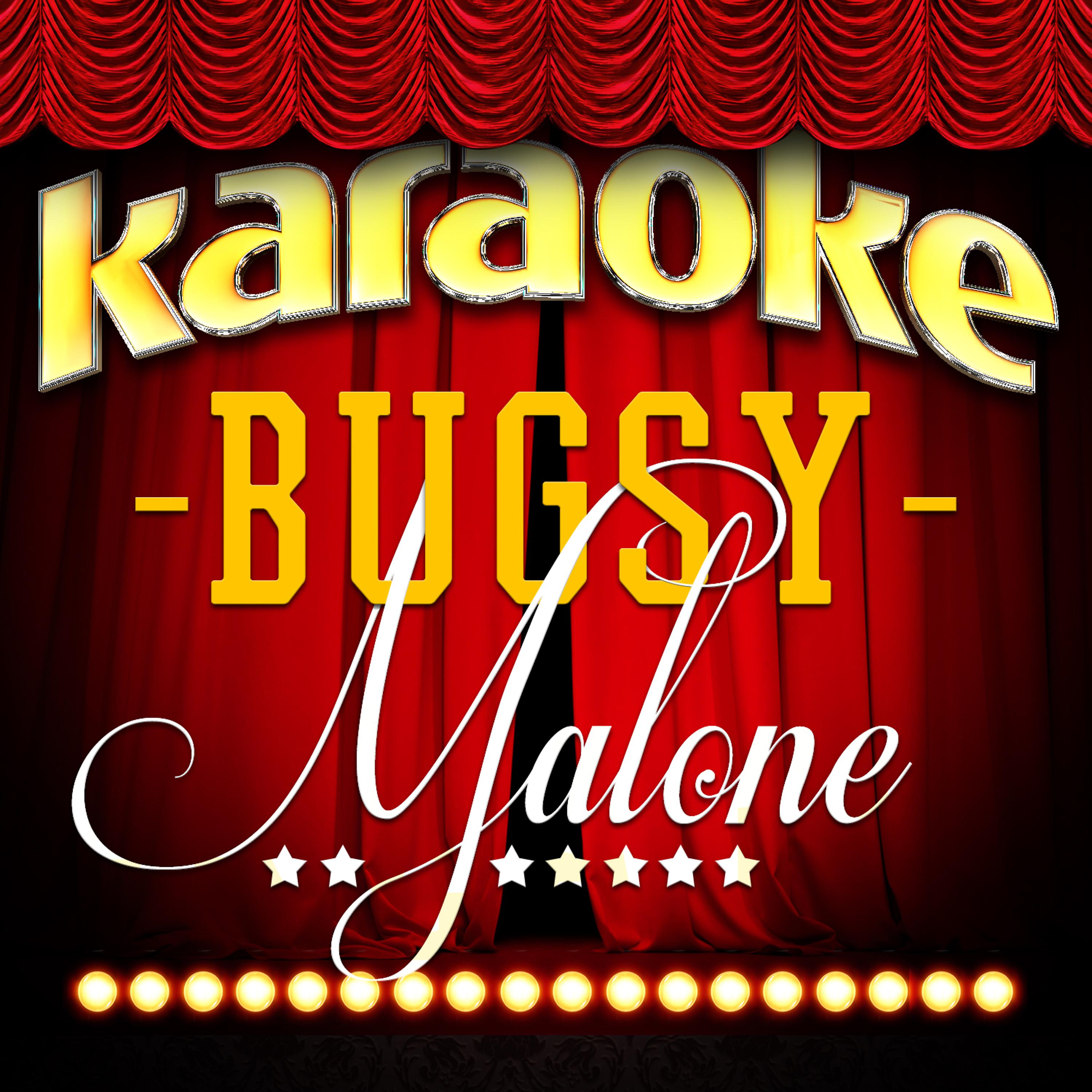 Постер альбома Karaoke - Bugsy Malone