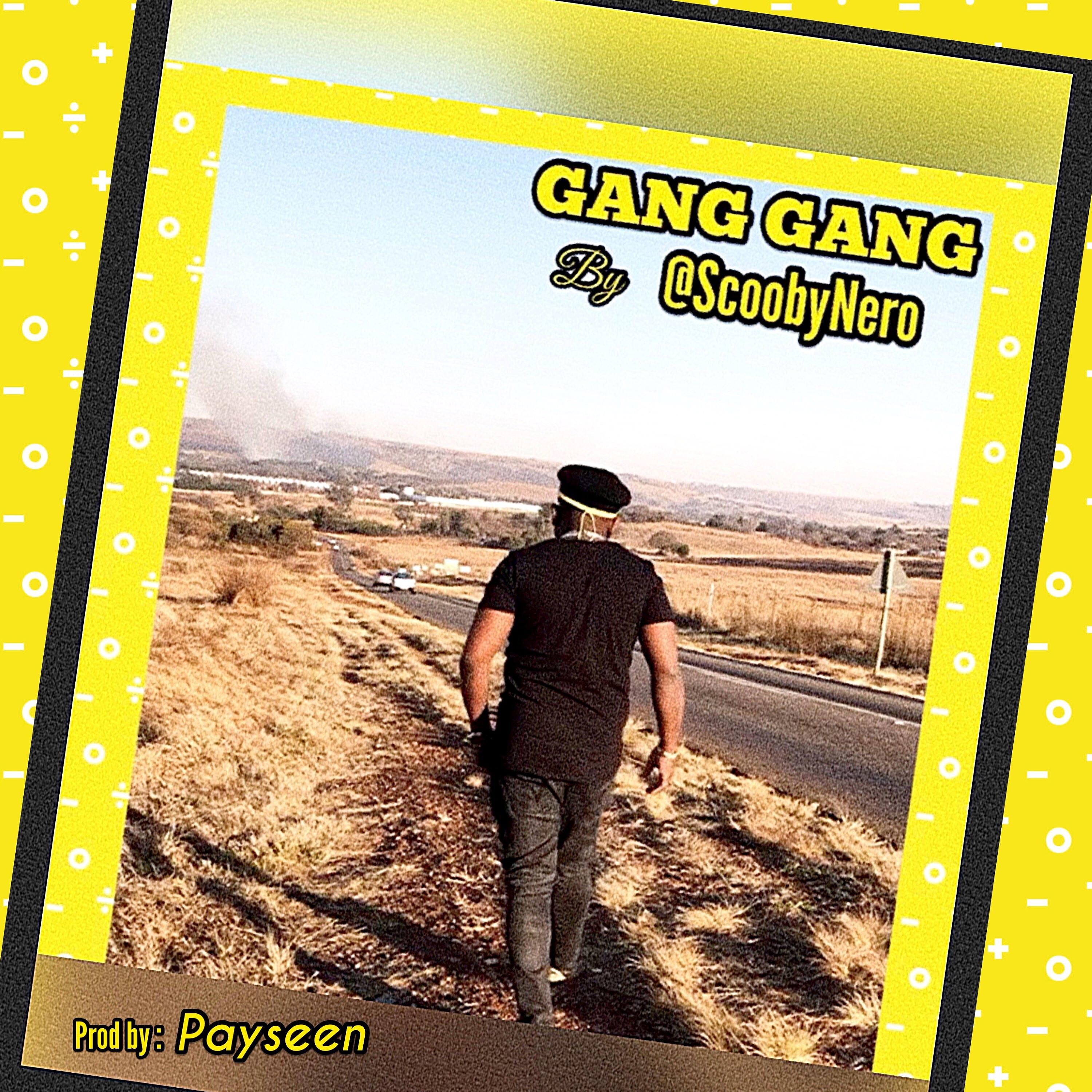 ScoobyNero - Gang Gang
