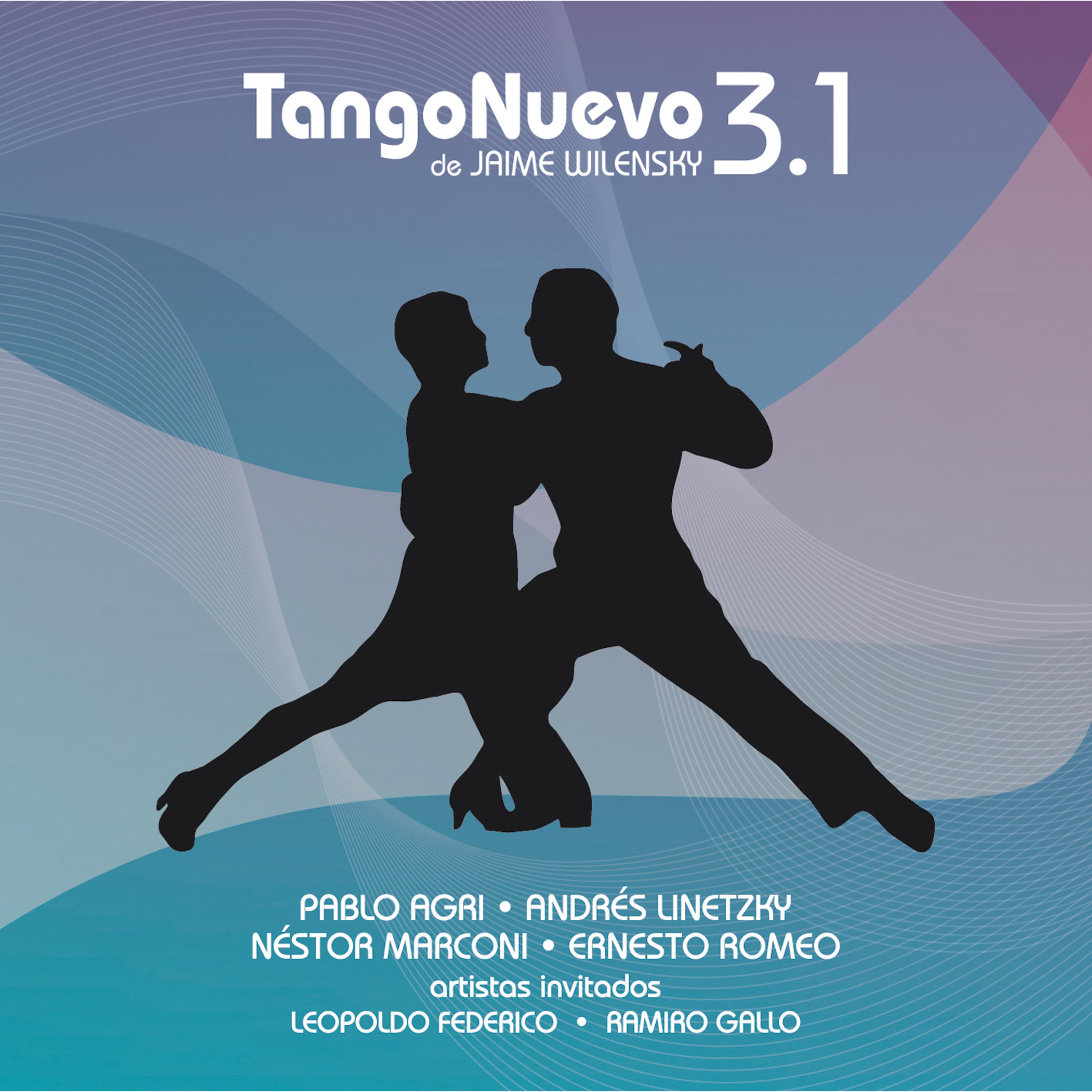 Постер альбома Tango Nuevo de Jaime Wilensky 3.1