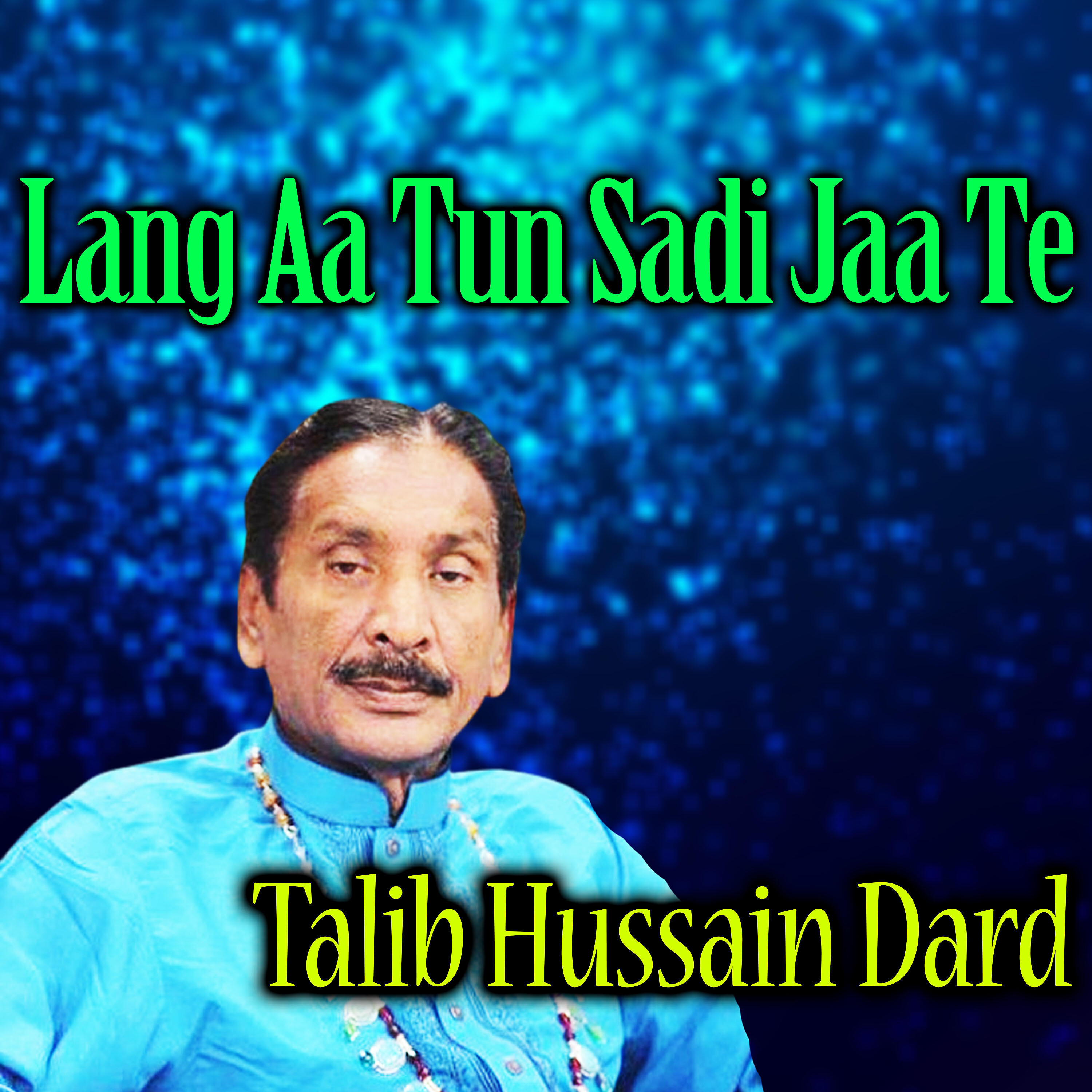 Talib Hussain Dard - Lungi Tedi Savi Rang Sava Cholay Da