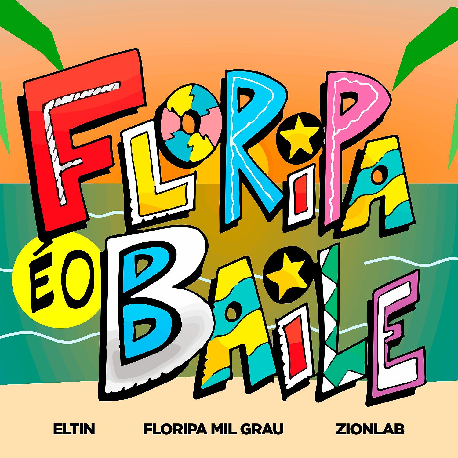 Постер альбома Floripa É o Baile