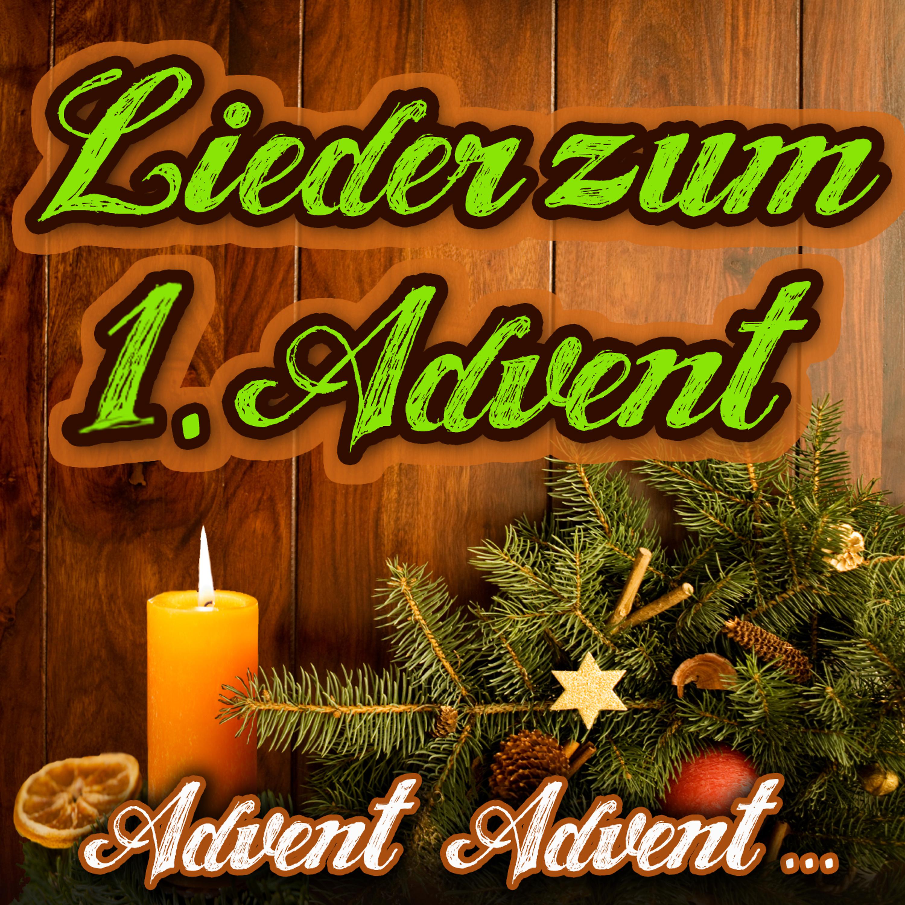 Постер альбома Advent, Advent.... Lieder zum 1. Advent
