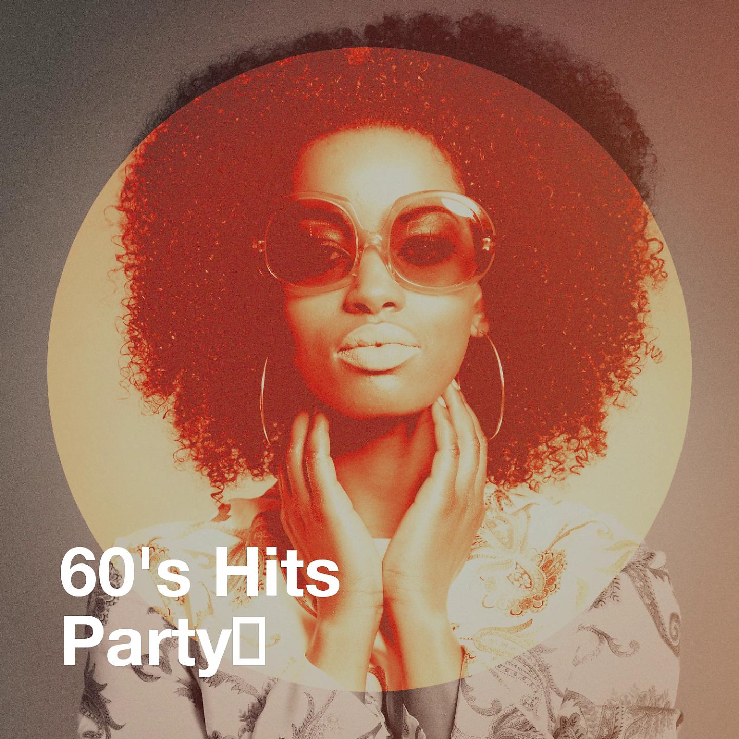 Постер альбома 60's Hits Party﻿