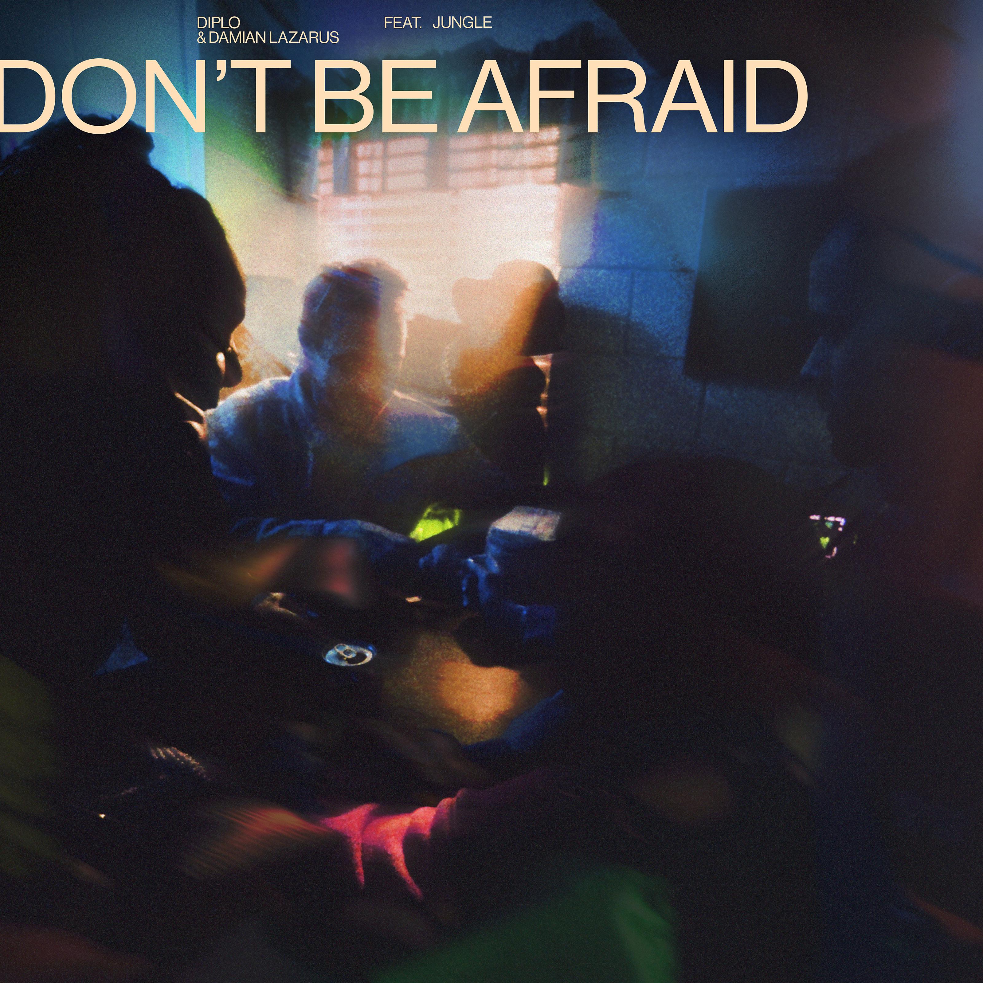Постер альбома Don't Be Afraid (feat. Jungle)